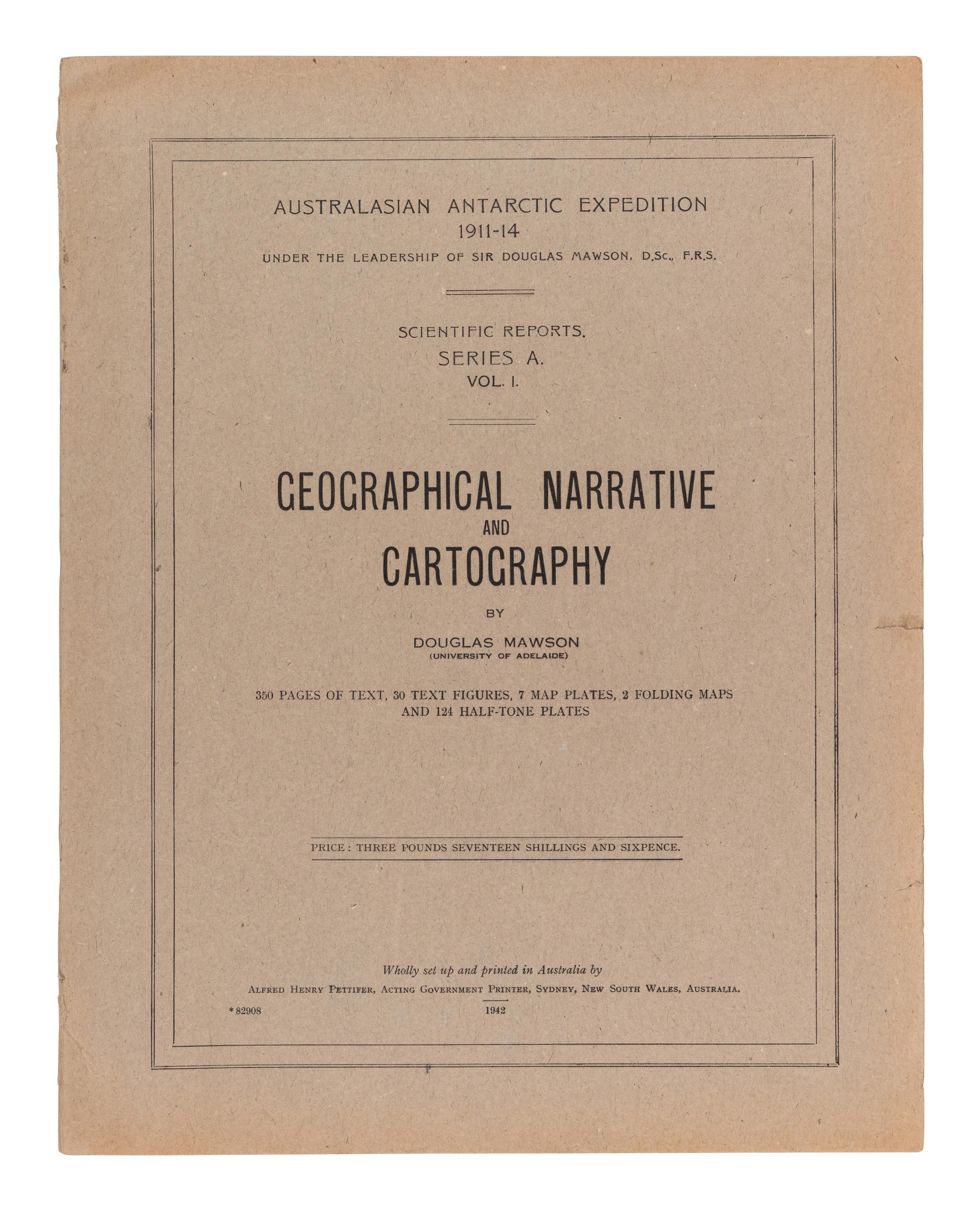 [EXPLORATION -- POLAR] -- [AUSTRALASIAN ANTARCTIC EXPEDITION, 1911-1914]. MAWSON, Sir Douglas A. (1882-1958), and others. Australian Antarctic Expedition 1911-14. Under the leadership of Sir Douglas Mawson...Scientific Reports . Adelaide and Sydney: [various printers], 1916-1947.