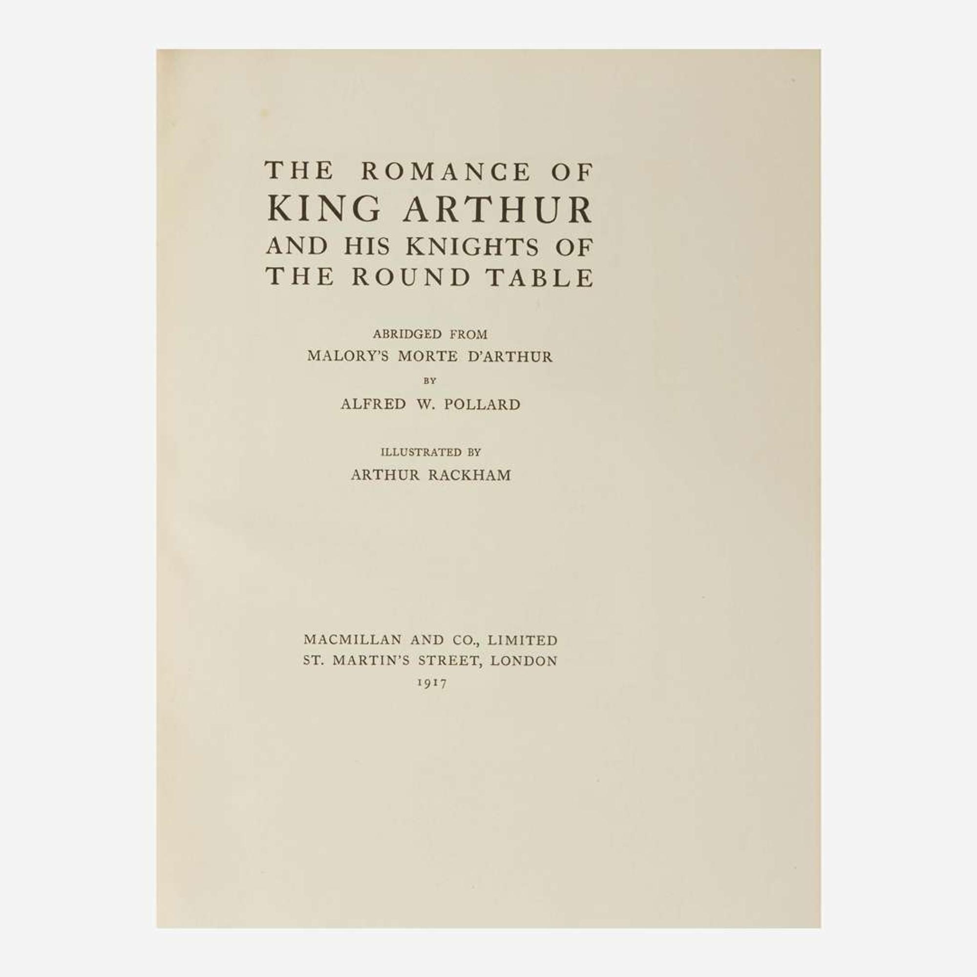 [Children's & Illustrated] [Rackham, Arthur] Pollard, Alfred W. (editor) The Romance of King Arthur and His Knights of The Round Table