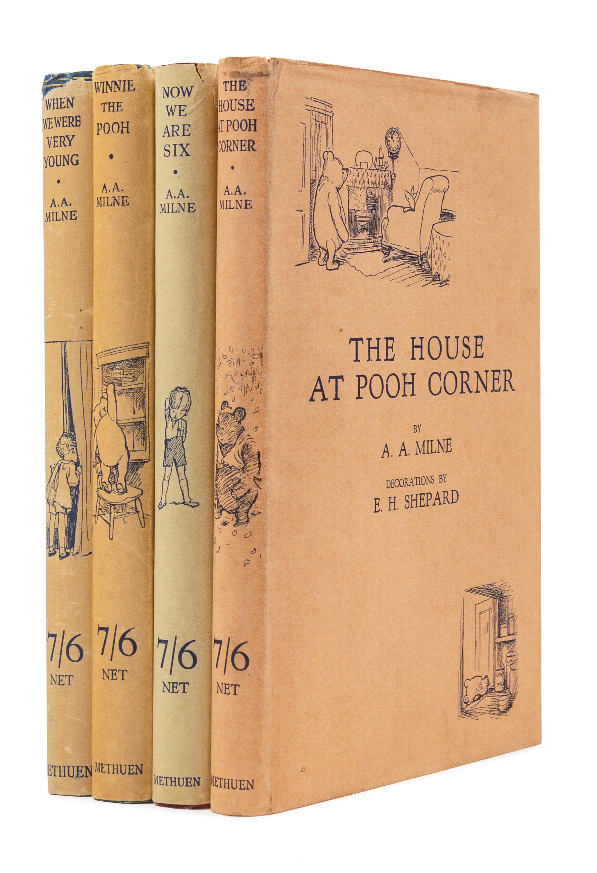 MILNE, Alan Alexander (1882-1956). When We Were Very Young . London: Methuen & Co., 1924. -- Winnie-the-Pooh . London: Methuen & Co., 1926. -- Now We are Six . London: Methuen & Co., 1927. -- The House at Pooh Corner . London: Methuen & Co., 1928.