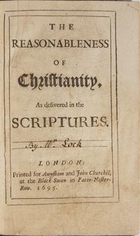 [Philosophy] (Locke, John). The Reasonableness of Christianity , as delivered in the Scriptures