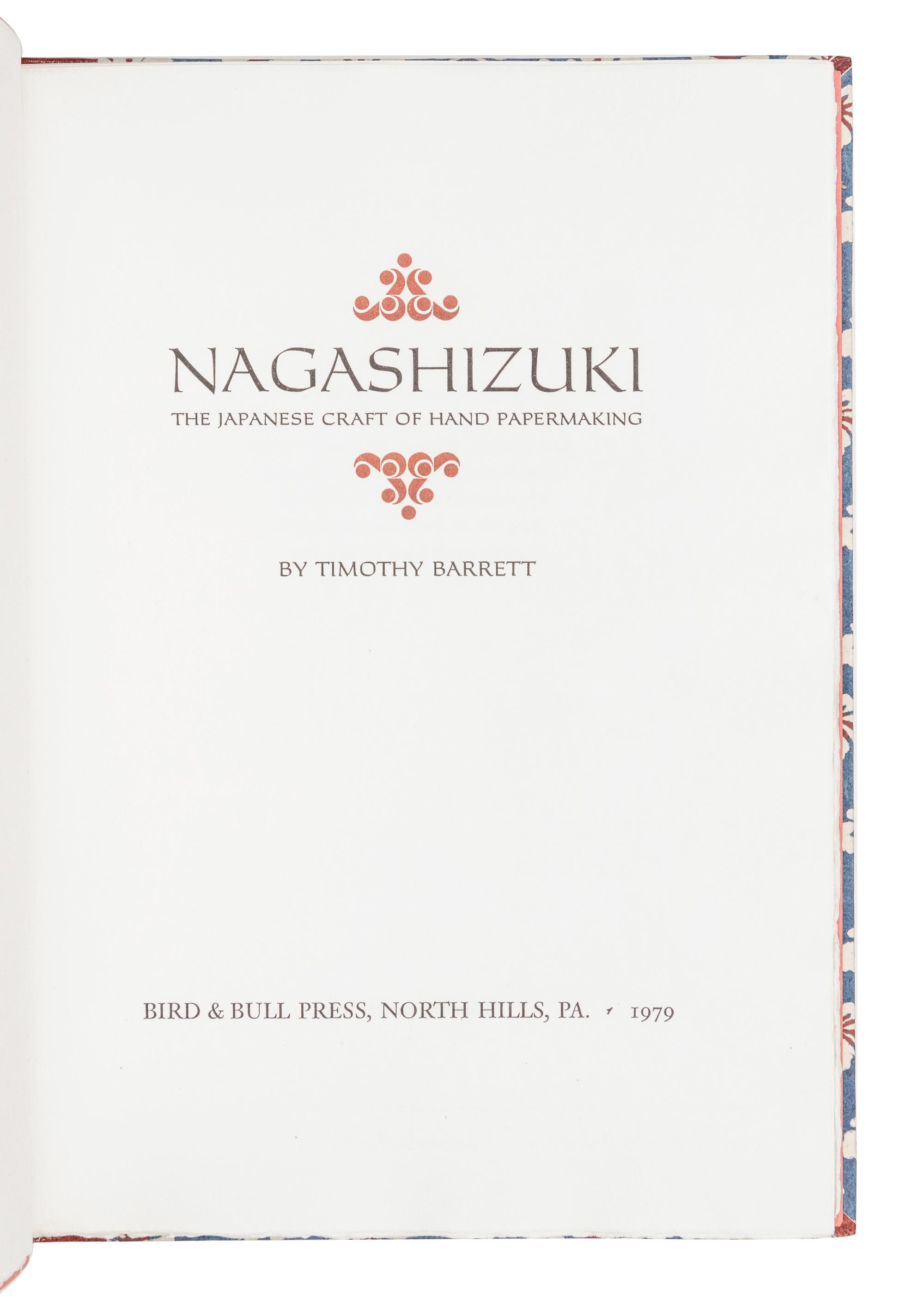 [BIRD & BULL PRESS]. BARRETT, Timothy. Nagashizuki: the Japanese Craft of Hand Papermaking . North Hills PA: Bird & Bull Press, 1979.