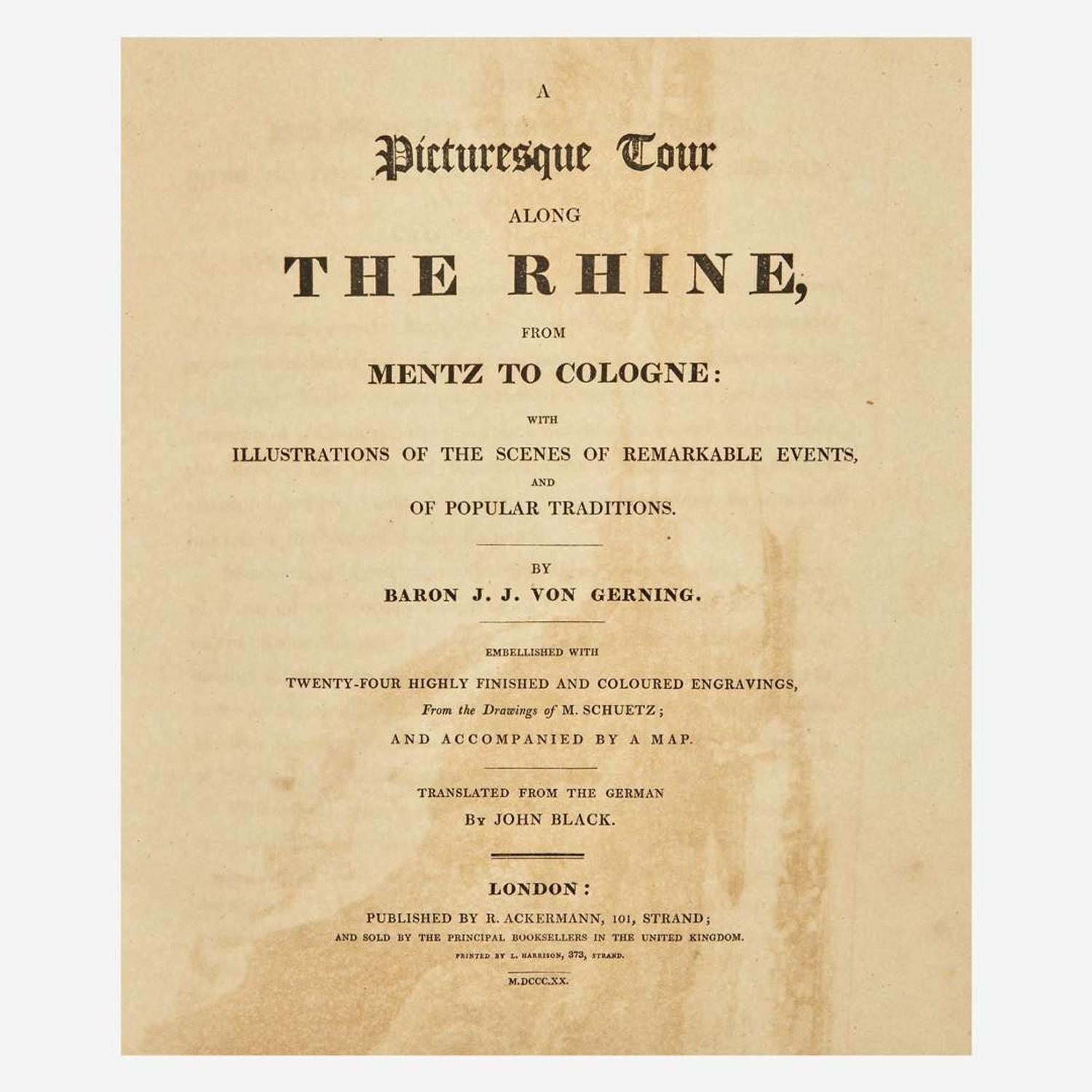 [Travel & Exploration] [Germany] Gerning, Baron J.J. von A Picturesque Tour Along The Rhine From Mentz to Cologne...