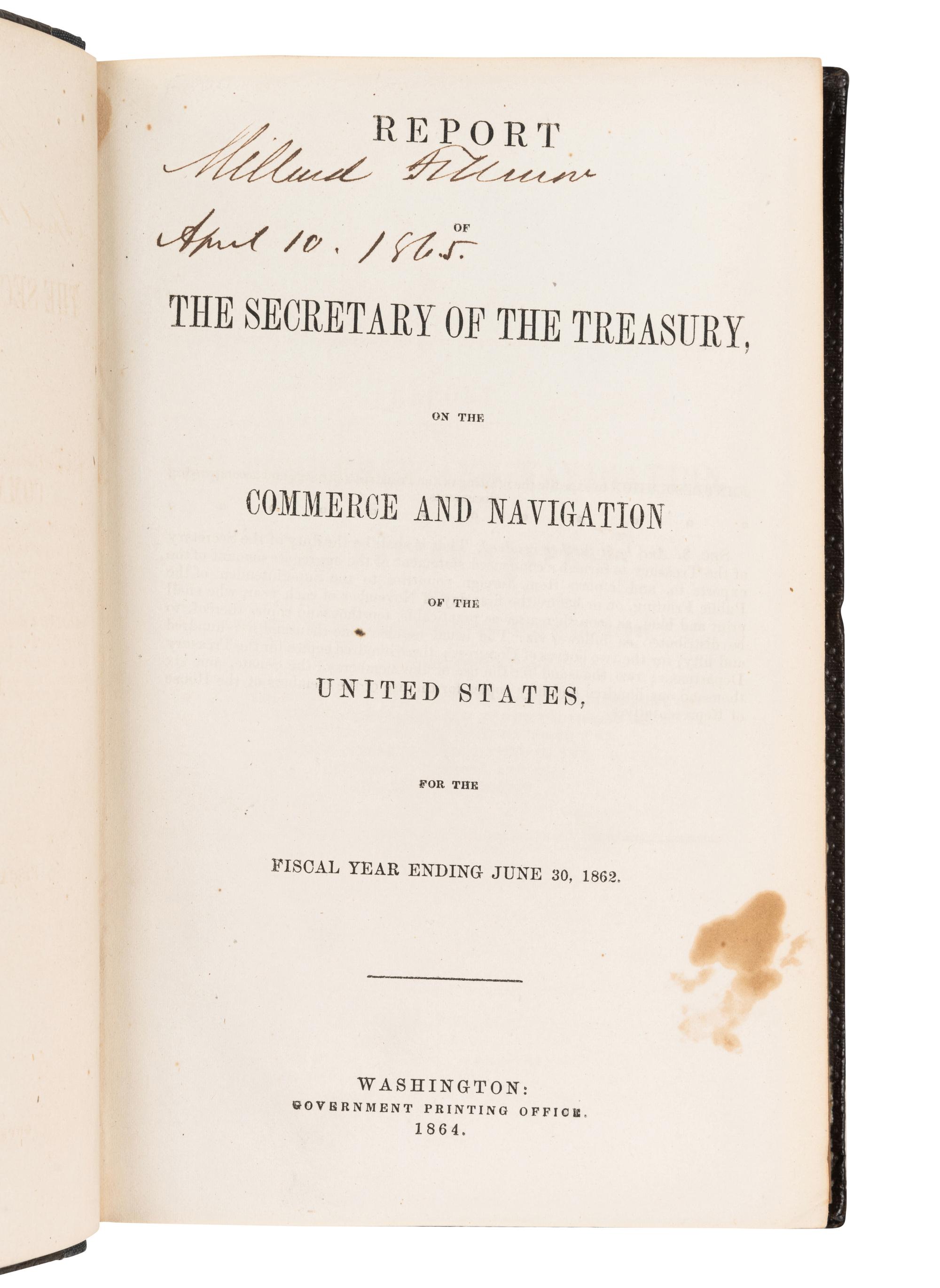 [FILLMORE, Millard (1800-1874), his copy]. Report of the Secretary of the Treasury on the Commerce and Navigation of the United States for the fiscal year ending June 30, 1862 . Washington: Government Printing Office, 1864.