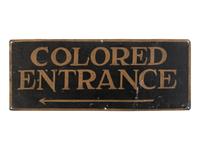 [CIVIL RIGHTS - SEGREGATION]. Colored Entrance . Building sign. N.p., n.d.