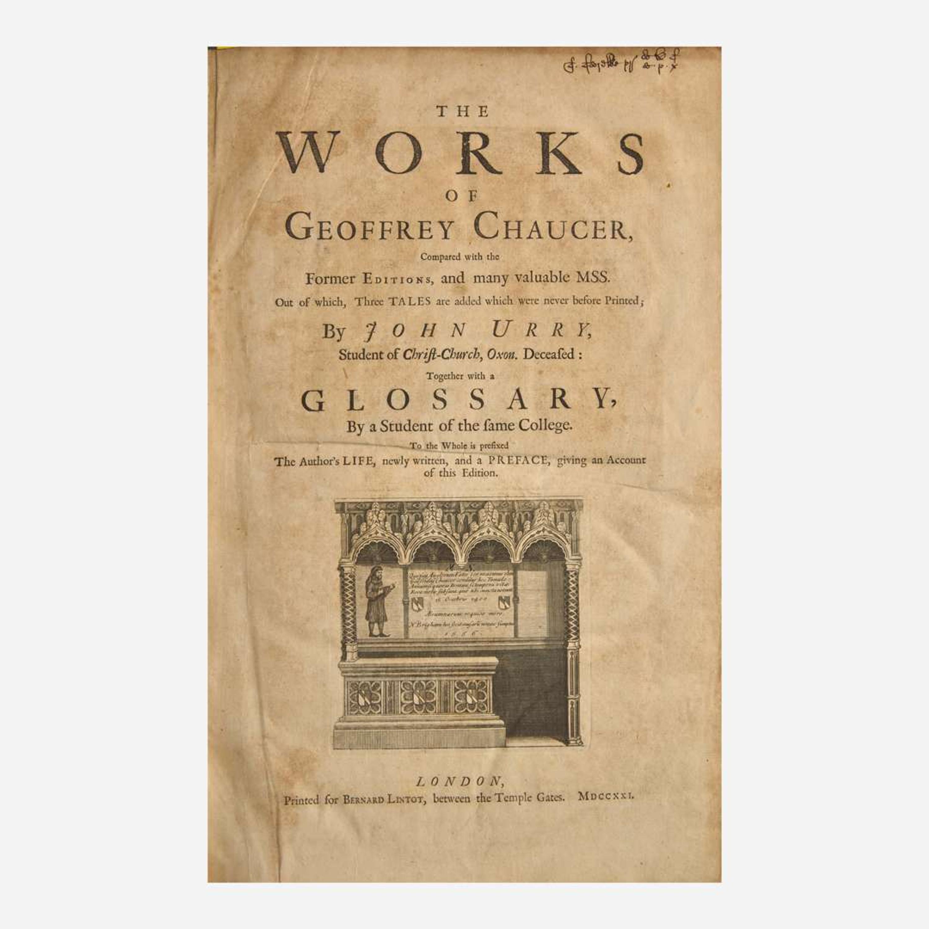 [Literature] [Chaucer, Geoffrey] Urry, John The Works of Geoffrey Chaucer, Compared with the Former Editions, and many valuable MSS...