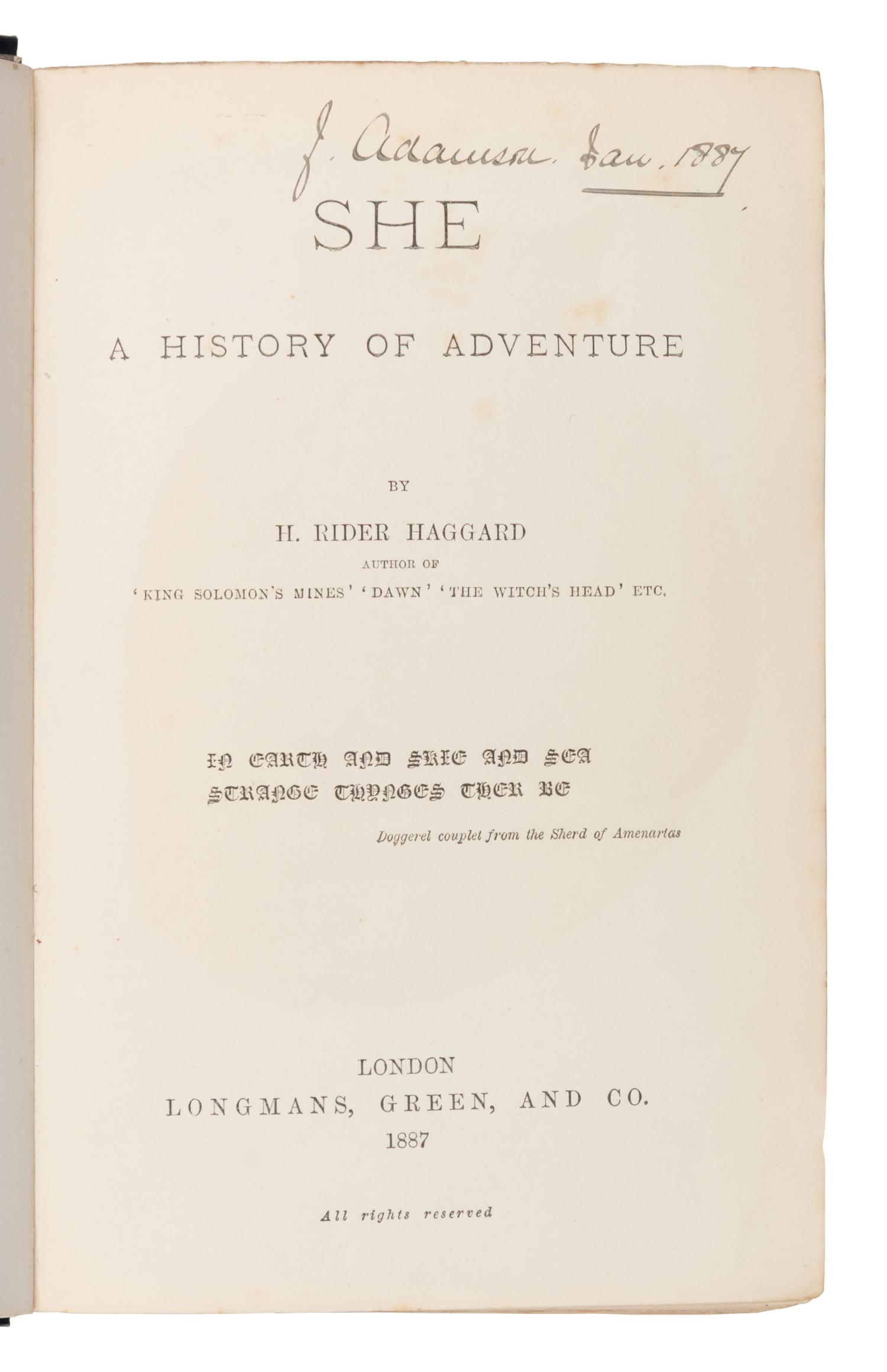 Haggard, H. Rider (1856-1925). She. A History of Adventure . London: Longmans, Green and Co., 1887.