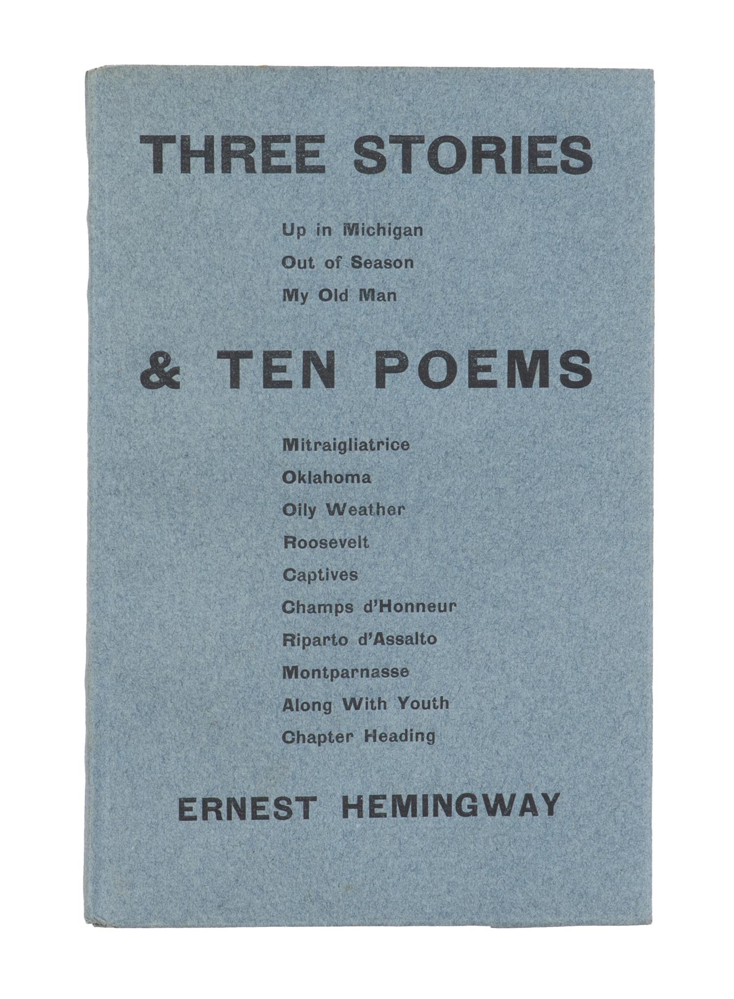 HEMINGWAY, Ernest (1899-1961). Three Stories and Ten Poems . Paris: Contact Publishing Co., 1923.