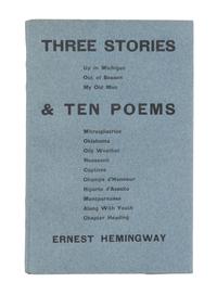 HEMINGWAY, Ernest (1899-1961). Three Stories and Ten Poems . Paris: Contact Publishing Co., 1923.