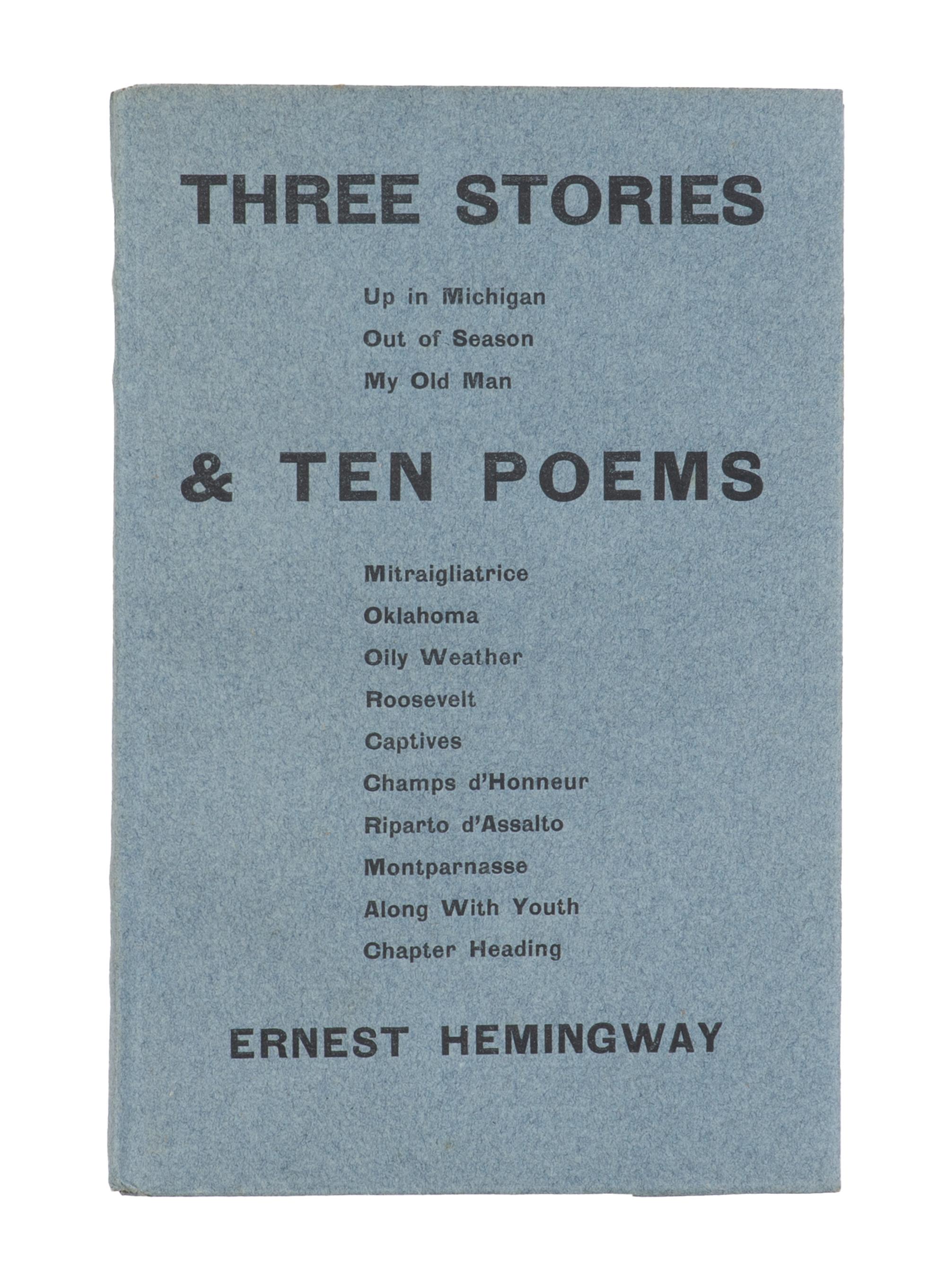 HEMINGWAY, Ernest (1899-1961). Three Stories and Ten Poems . Paris: Contact Publishing Co., 1923.