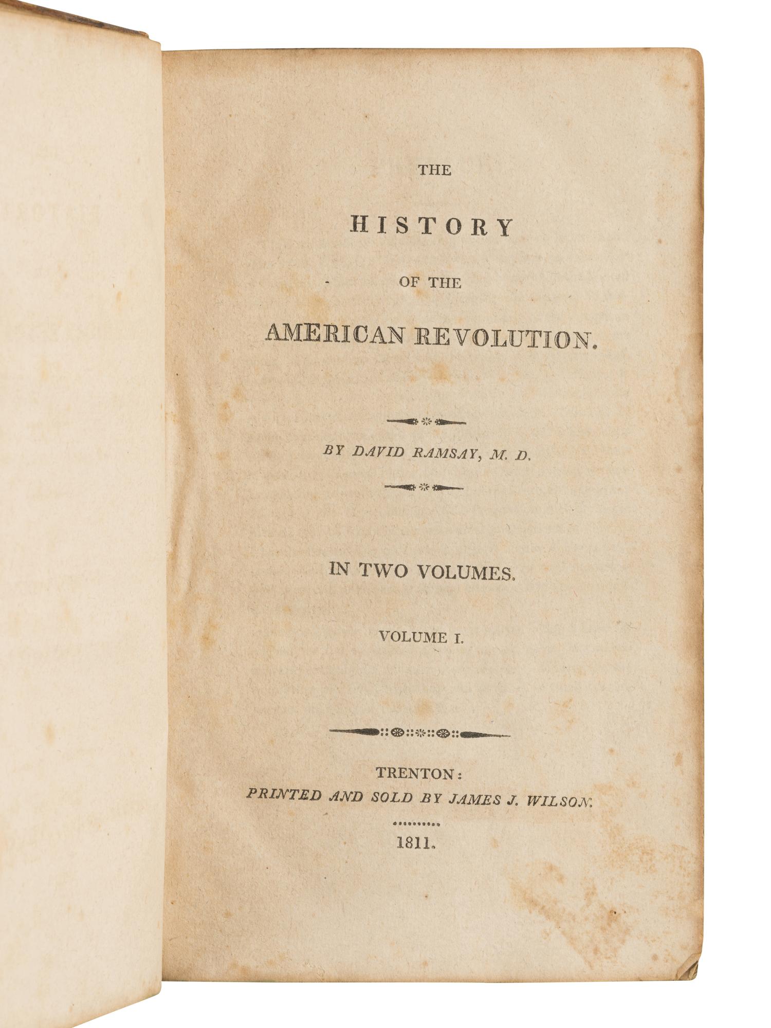 RAMSAY, David (1749-1815). The History of the American Revolution . Trenton: James J. Wilson, 1811.