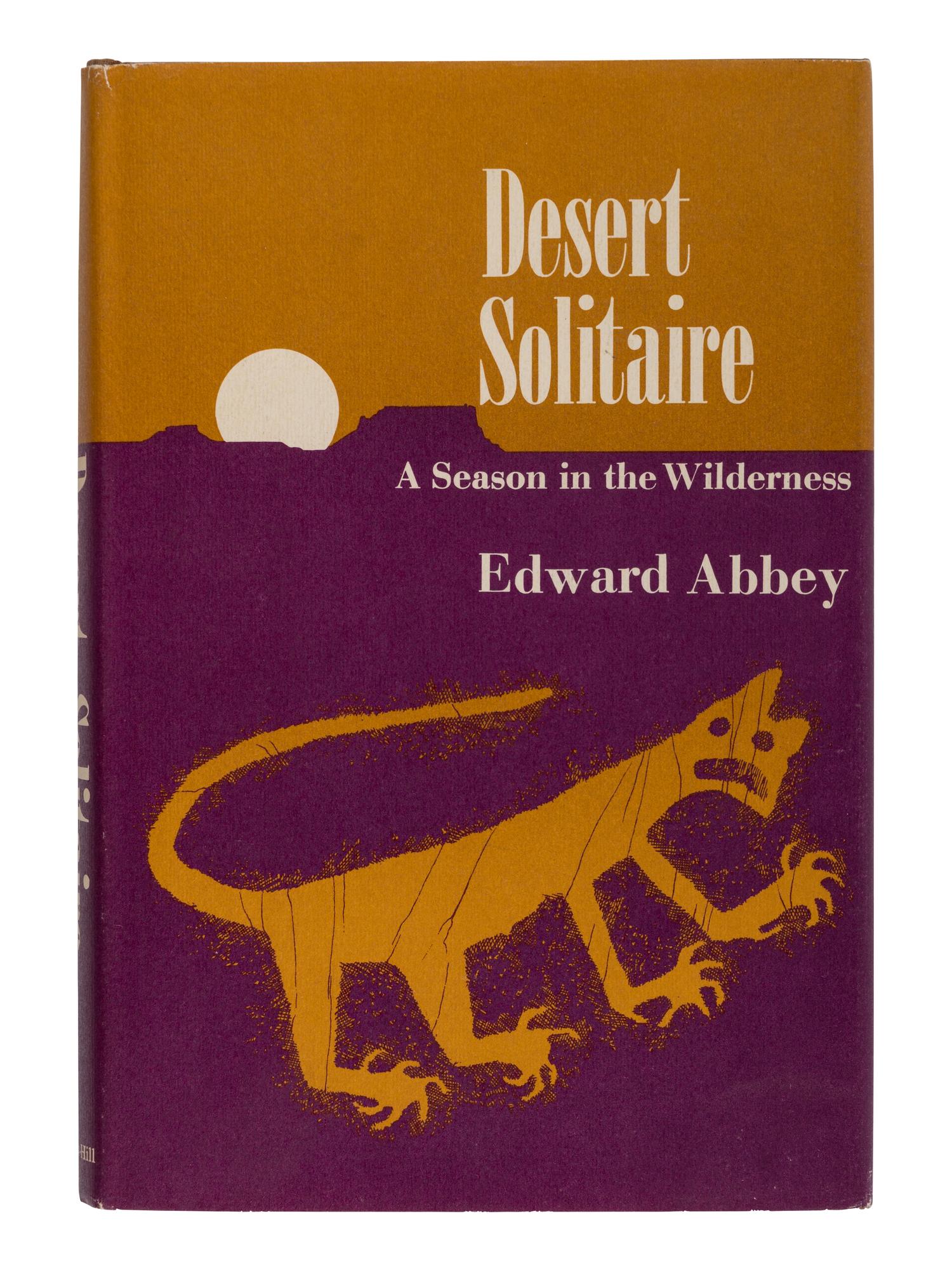 ABBEY, Edward (1927-1989). Desert Solitaire . New York: McGraw-Hill, 1968.