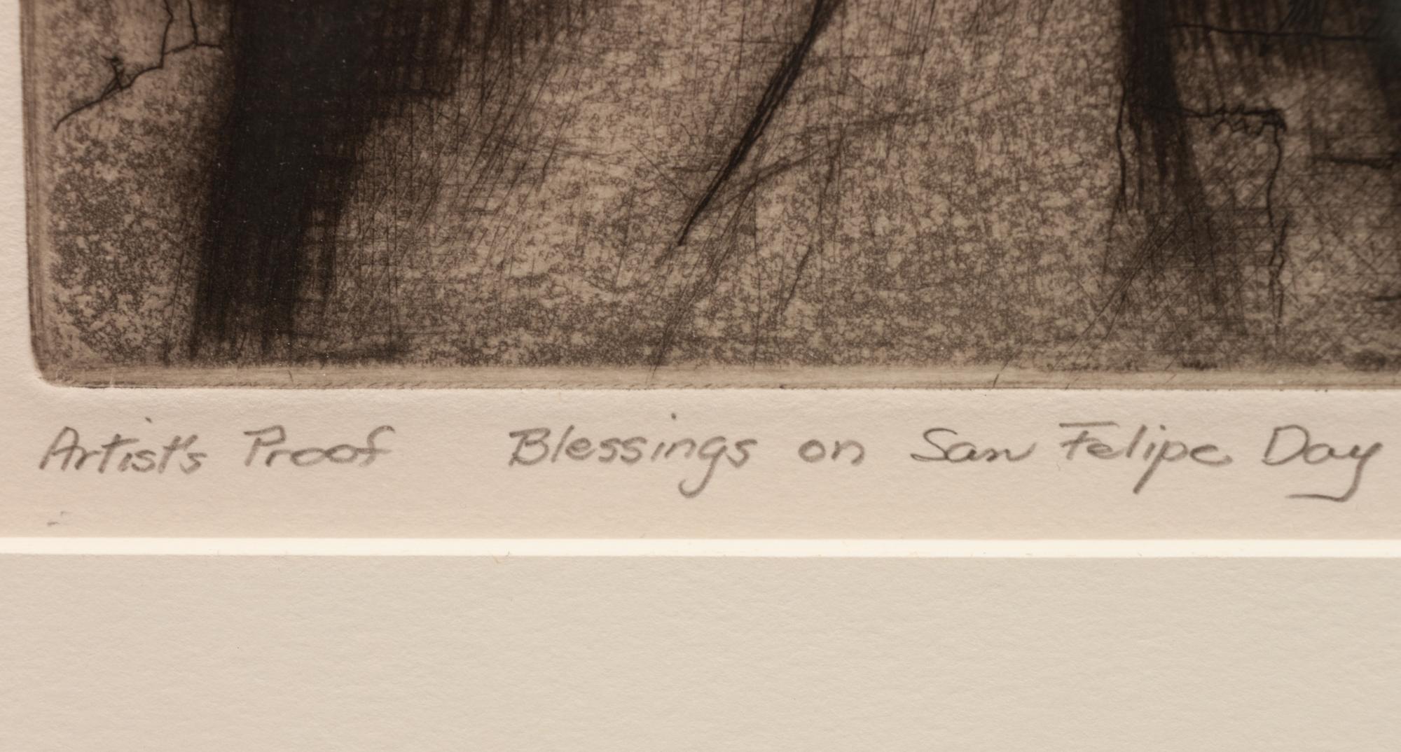 Blessings on San Felipe Day , Printer's Proof