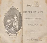 [Americana] [Mormonism] Bell, Alfreda Eva. Boadicea; The Mormon Wife. Life-Scenes in Utah