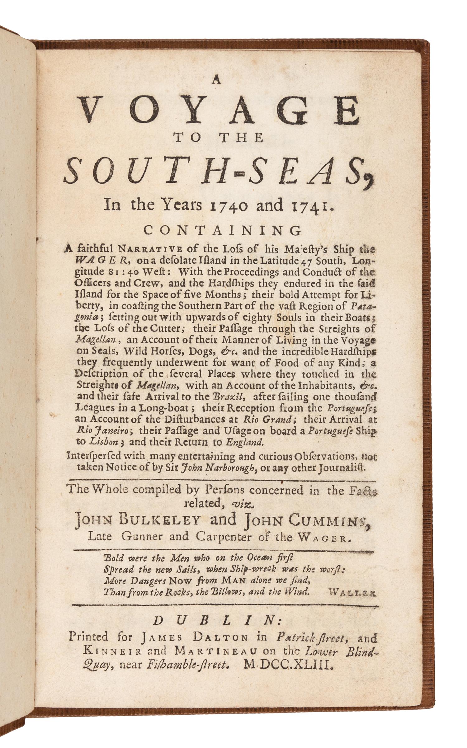 BULKELEY, John; and CUMMINS, John. A Voyage to the South Seas, in the Years 1740 and 1741. Dublin: Printed for James Dalton, Kinneir &