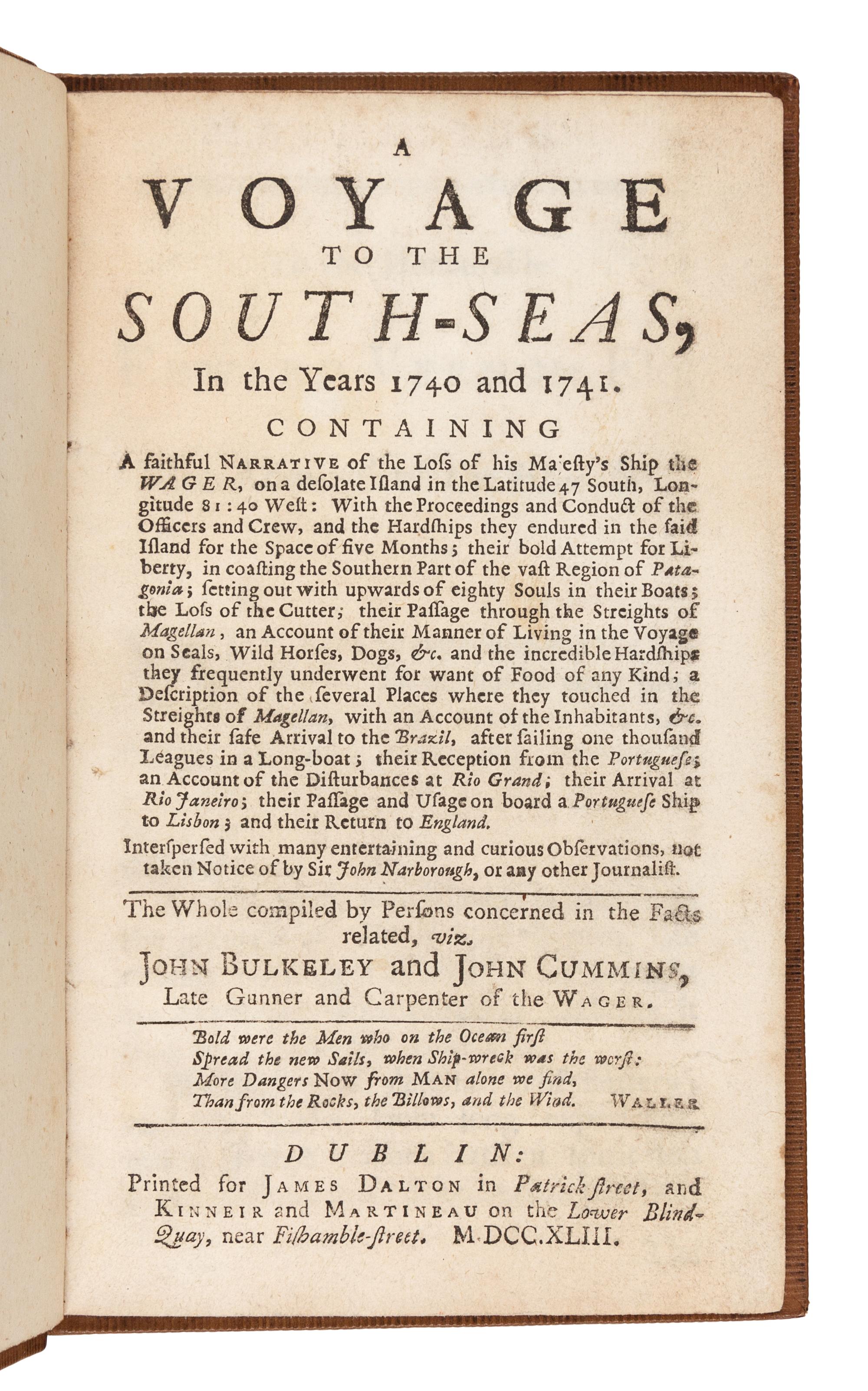 BULKELEY, John; and CUMMINS, John. A Voyage to the South Seas, in the Years 1740 and 1741. Dublin: Printed for James Dalton, Kinneir &