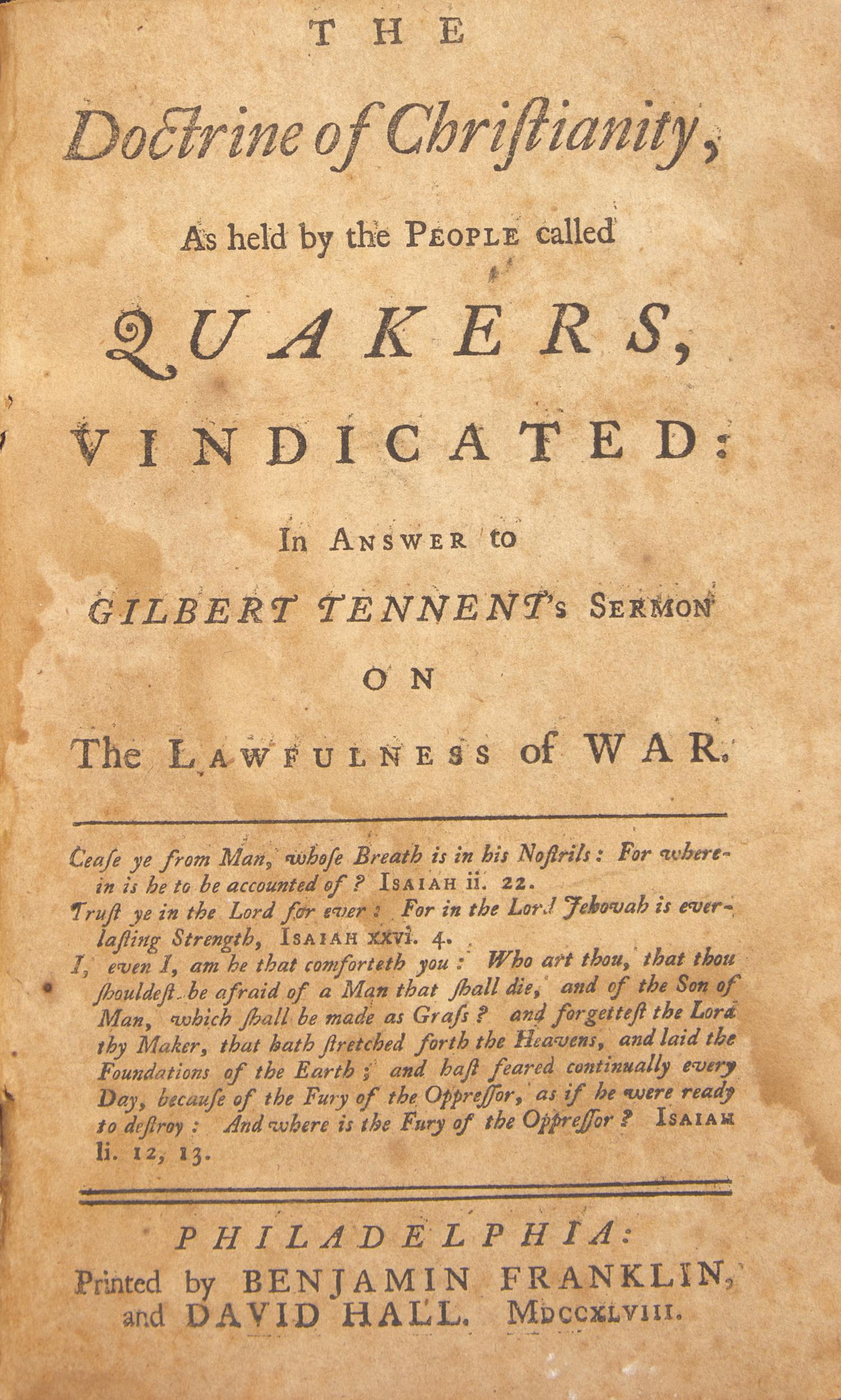 [Americana] [Franklin, Benjamin] (Smith, John) The Doctrine of Christianity, As held by the People called Quakers, Vindicated: In Answer to Gilbert Tennent's Sermon on the Lawfulness of War