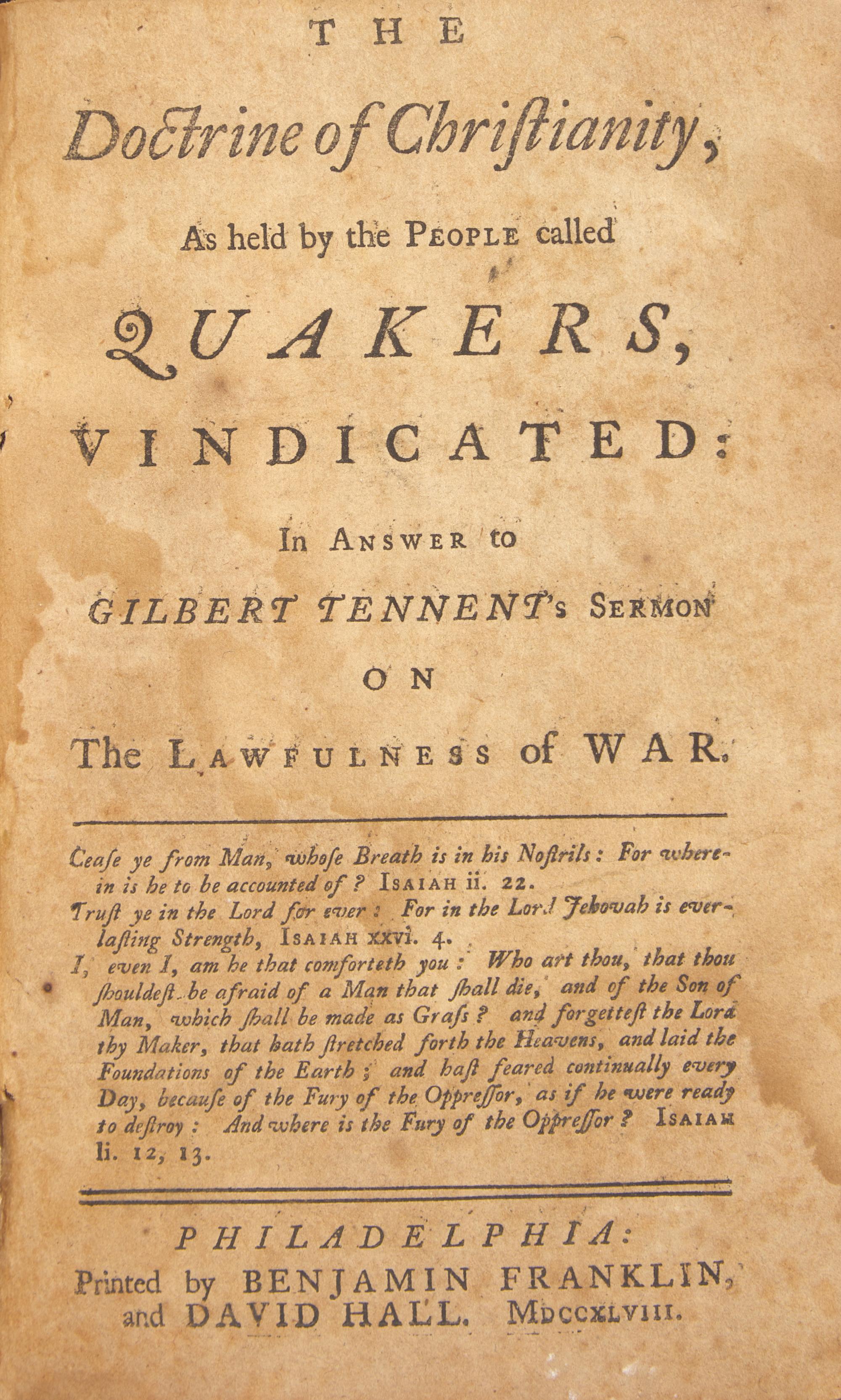 [Americana] [Franklin, Benjamin] (Smith, John) The Doctrine of Christianity, As held by the People called Quakers, Vindicated: In Answer to Gilbert Tennent's Sermon on the Lawfulness of War