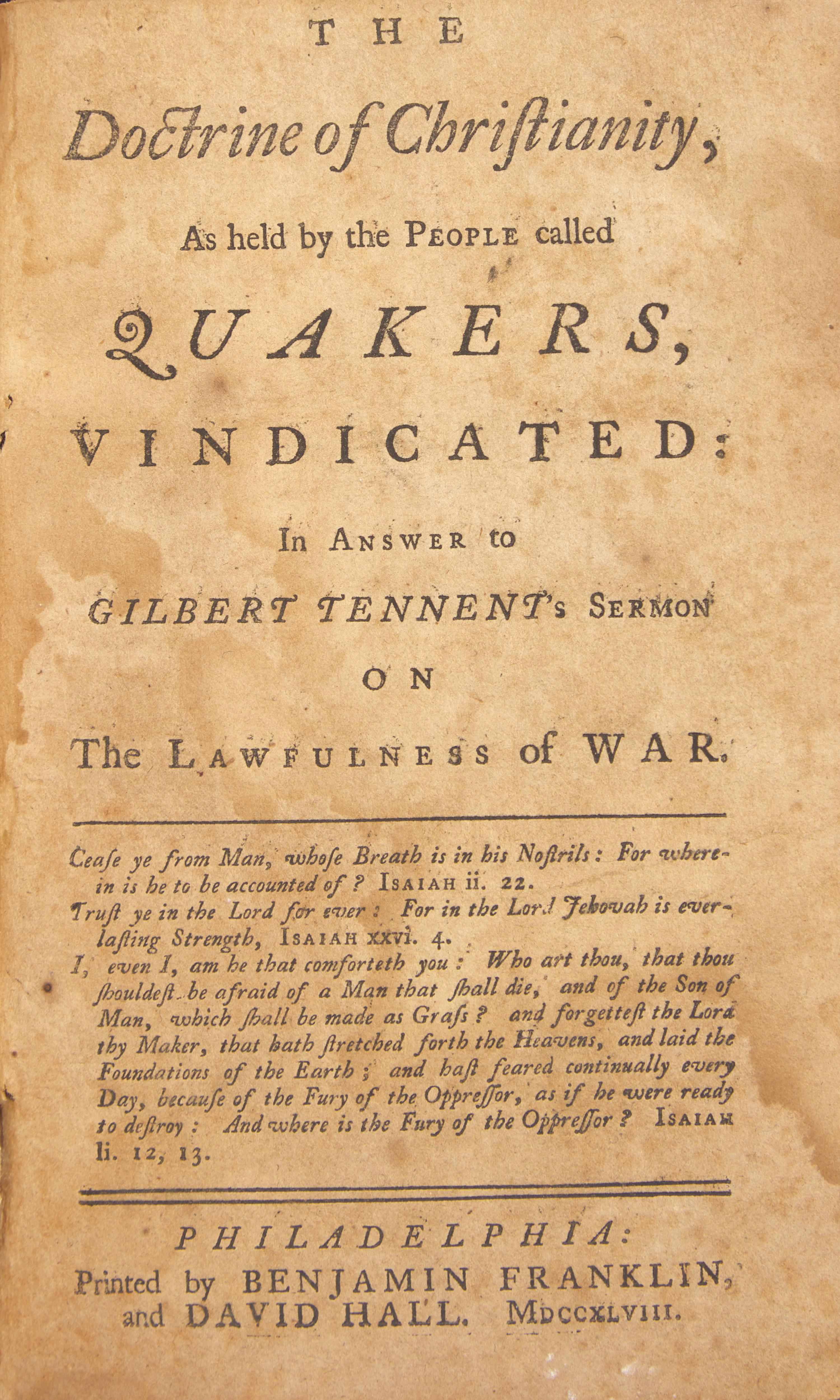 [Americana] [Franklin, Benjamin] (Smith, John) The Doctrine of Christianity, As held by the People called Quakers, Vindicated: In Answer to Gilbert Tennent's Sermon on the Lawfulness of War