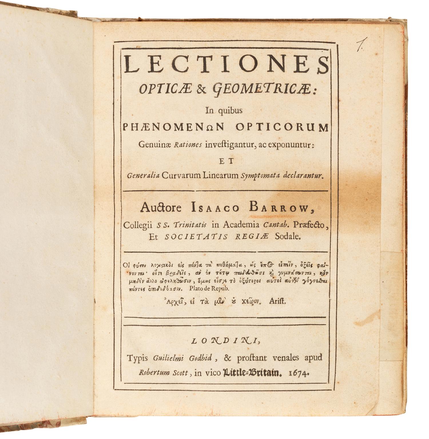 BARROW, Isaac (1630-1677). Lectiones opticae & geometricae . Edited by John Collins, with revisions and corrections by Isaac Newton. London: William Godbid for Robert Scott, 1674.