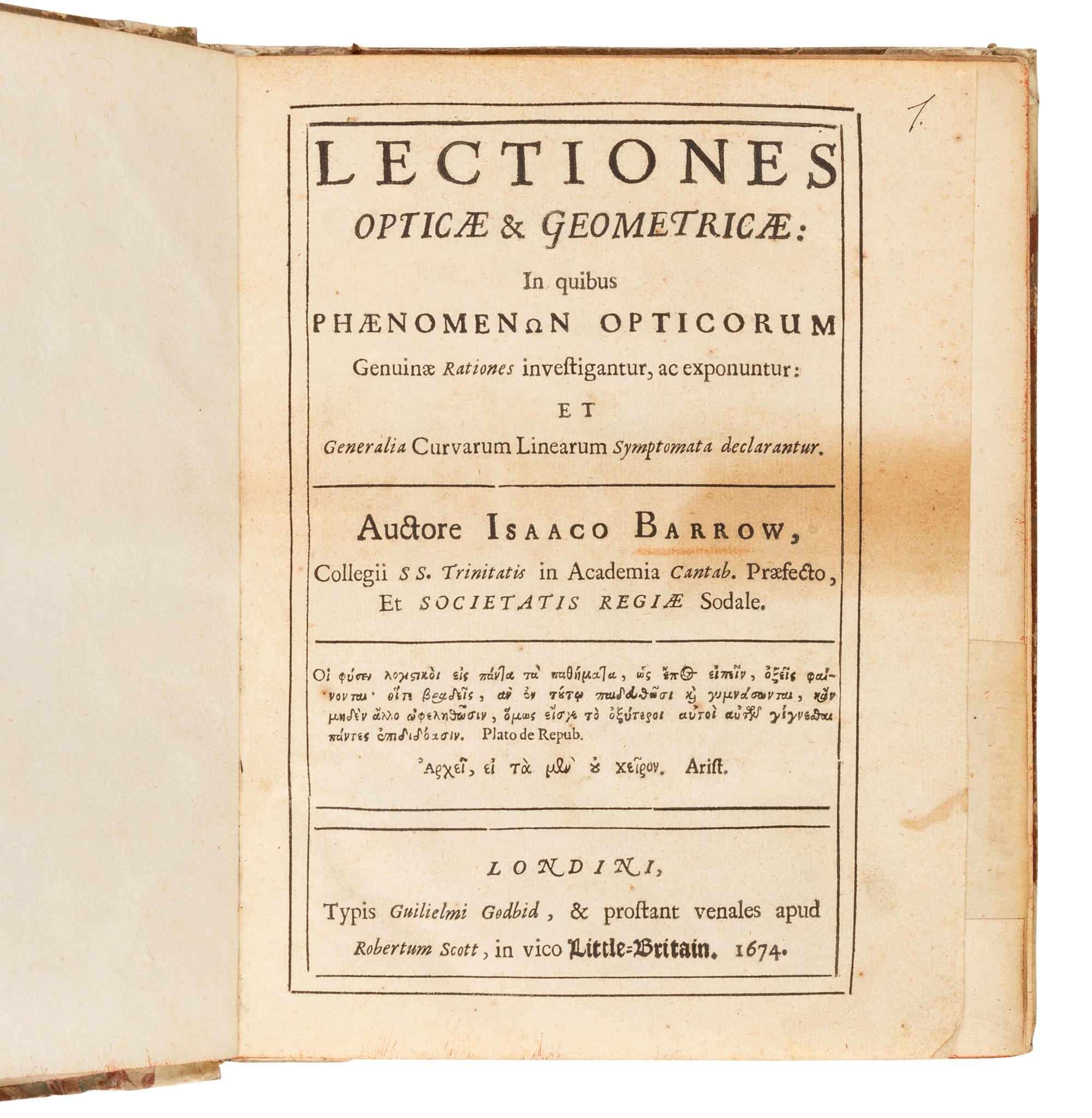 BARROW, Isaac (1630-1677). Lectiones opticae & geometricae . Edited by John Collins, with revisions and corrections by Isaac Newton. London: William Godbid for Robert Scott, 1674.
