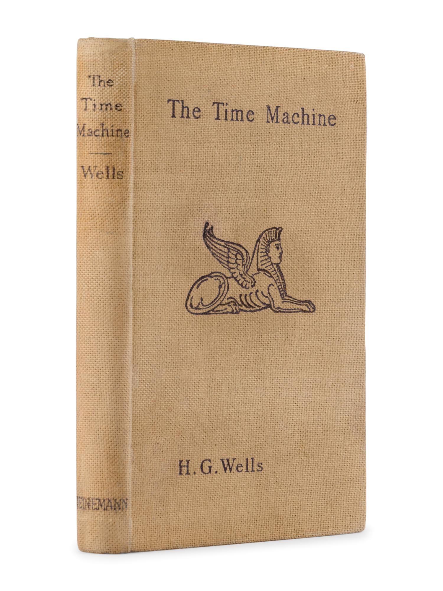 WELLS, H.G. (1866-1946). The Time Machine . London: William Heinemann, 1895.
