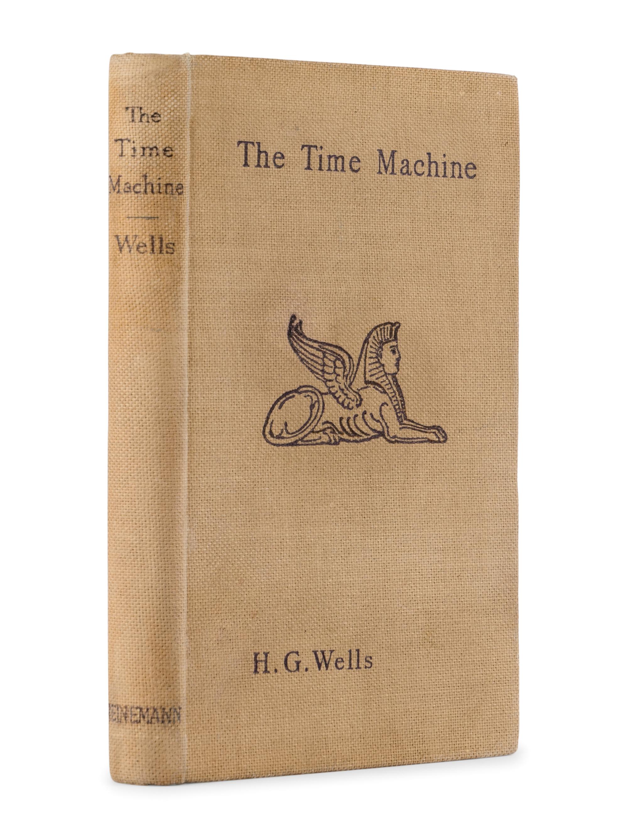 WELLS, H.G. (1866-1946). The Time Machine . London: William Heinemann, 1895.