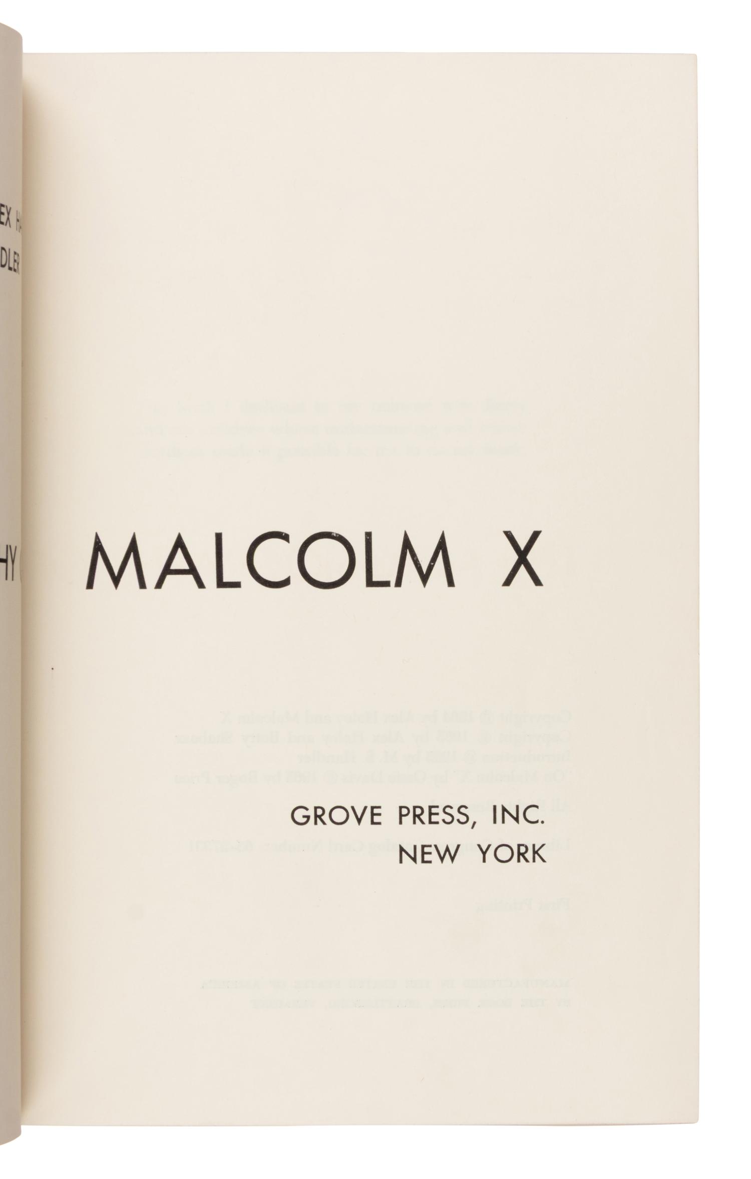 Haley, Alex (1921-1992), editor. The Autobiography of Malcolm X . New York: Grove Press, Inc., 1965.