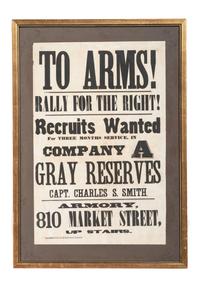[CIVIL WAR]. To Arms! Rally for the Right! Recruits Wanted for Three Months Service in Company A Gray Reserves . Philadelphia, PA: King & Baird, [1862].