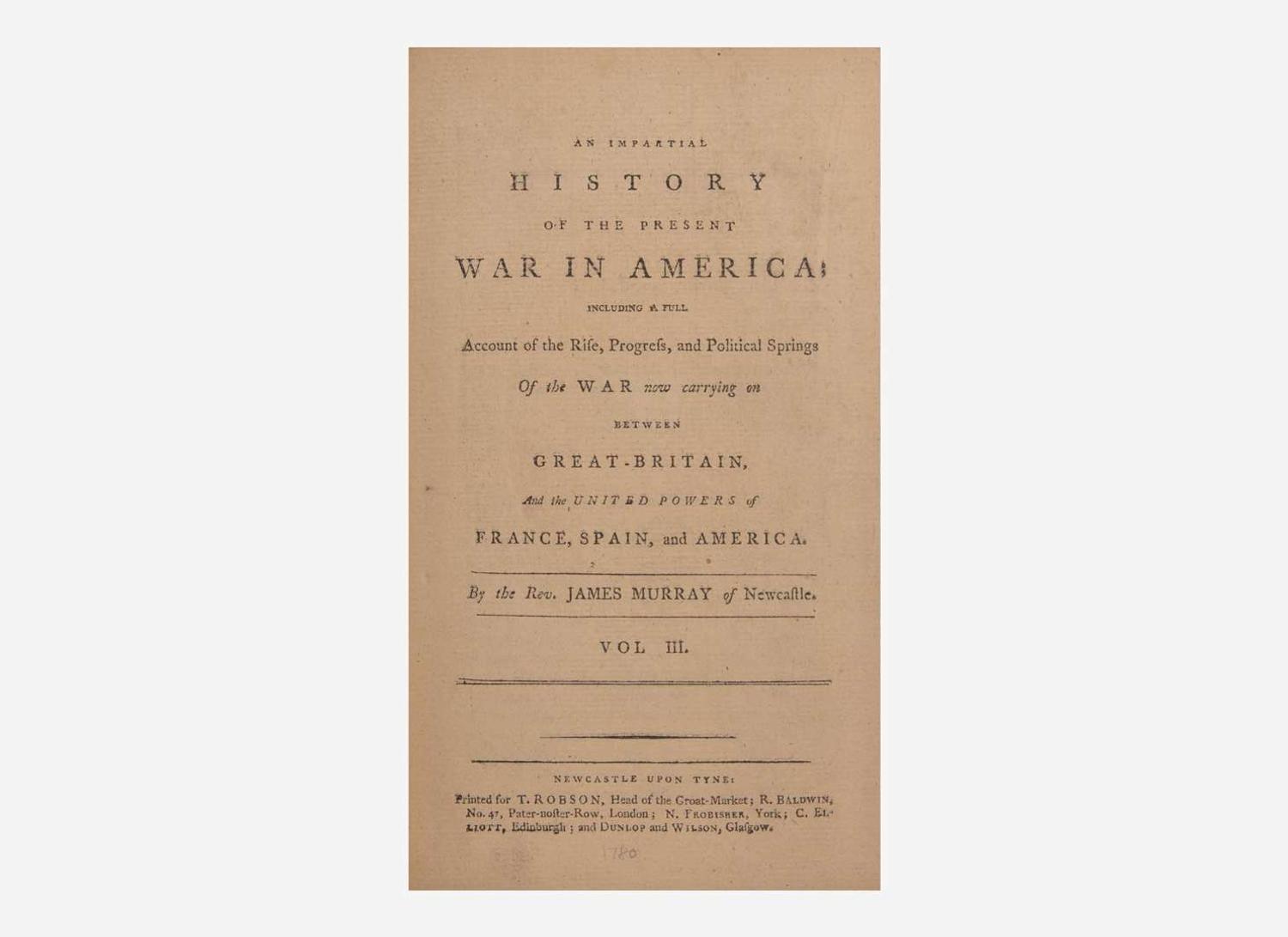 [American Revolution] Murray, James: An Impartial History of the Present War in America...