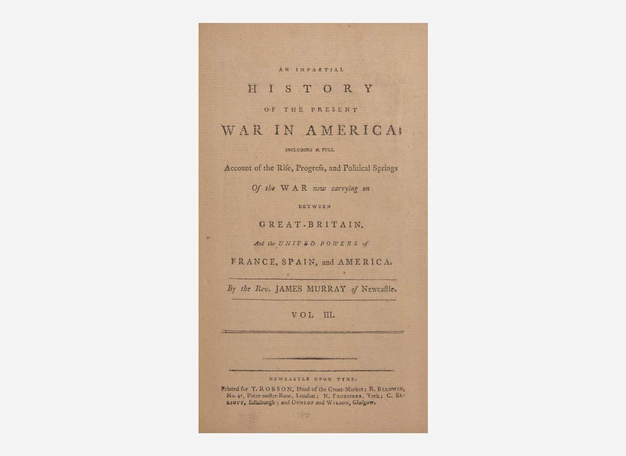 [American Revolution] Murray, James: An Impartial History of the Present War in America...