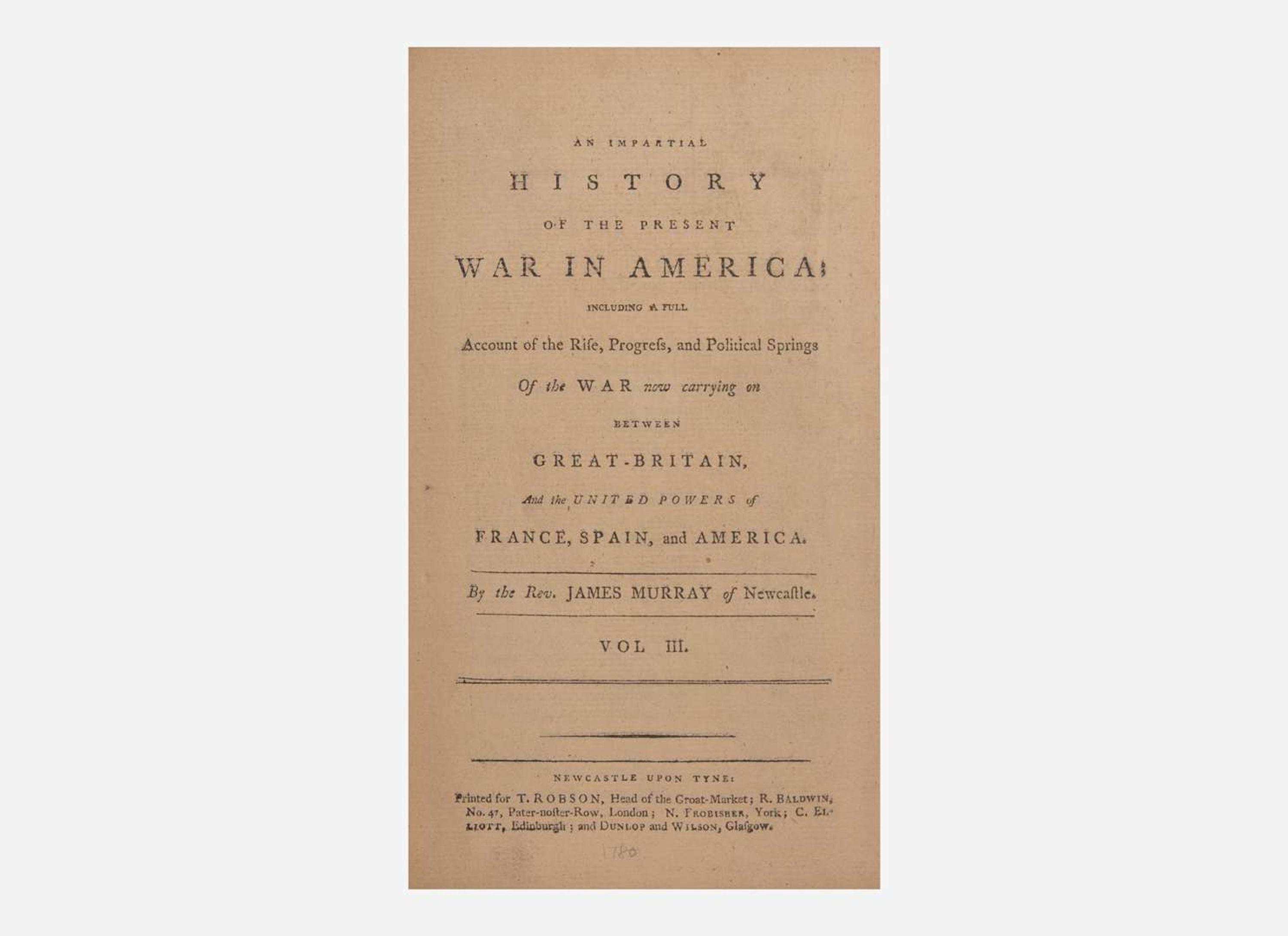 [American Revolution] Murray, James: An Impartial History of the Present War in America...