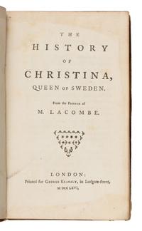 [Christina (1626-1689)]. The History of Christina, Queen of Sweden. From the French of M. Lacombe . London: for George Kearsley, 1766.