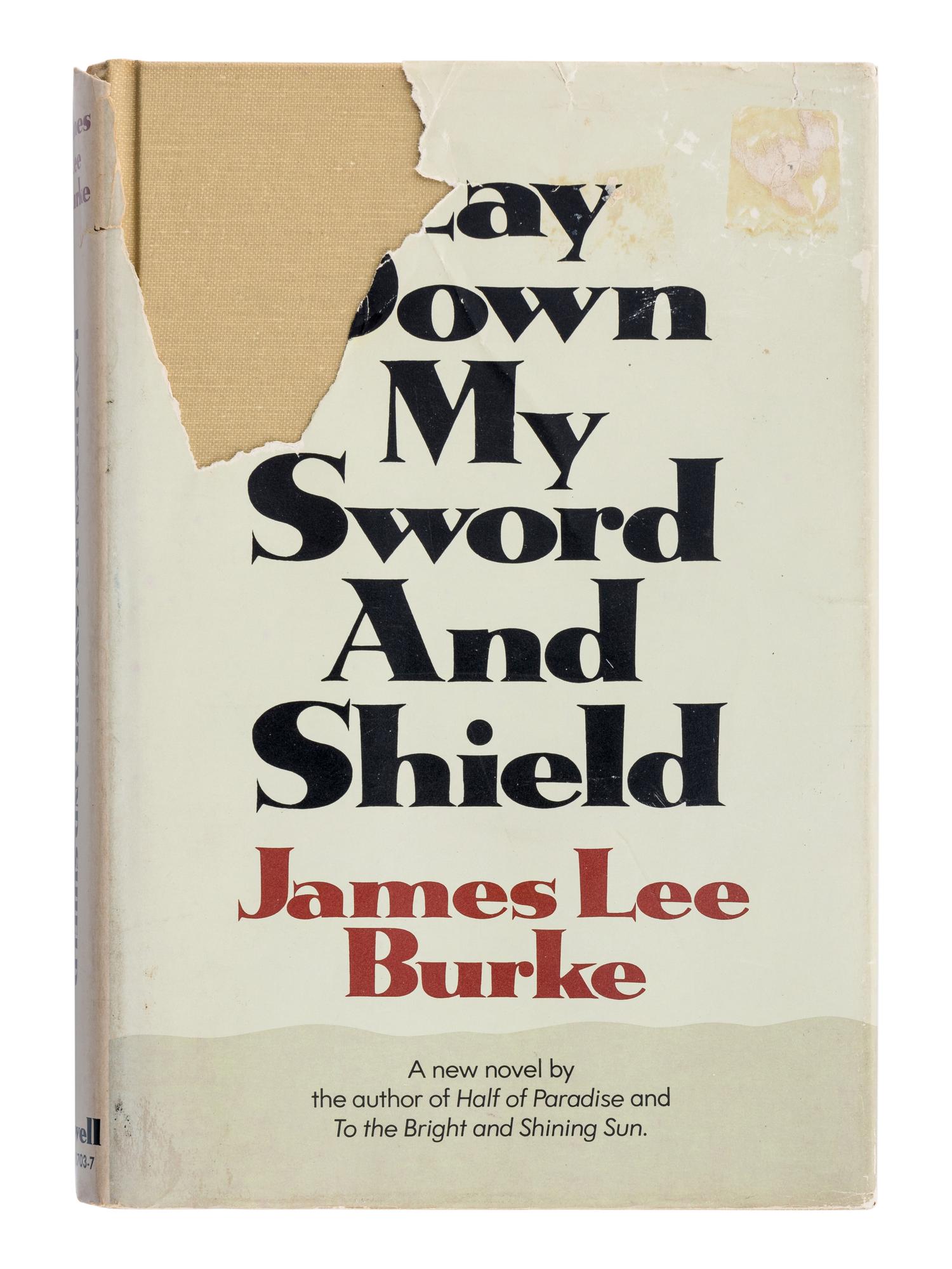 BURKE, James Lee (b. 1936). Lay Down My Sword and Shield . New York: Thomas Y. Crowell Company, 1971.