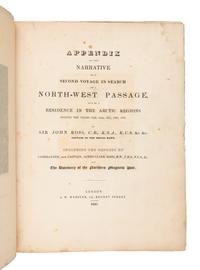 ROSS, John, Sir (1777-1856). Appendix to the Narrative of a Second Voyage in Search of a North-West Passage. London, 1835. 1ST EDITION.