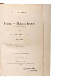 [CIVIL WAR - NEW ENGLAND]. A group of regimental histories and soldiers' memoirs from Connecticut, New Hampshire, and Rhode Island, comprising: