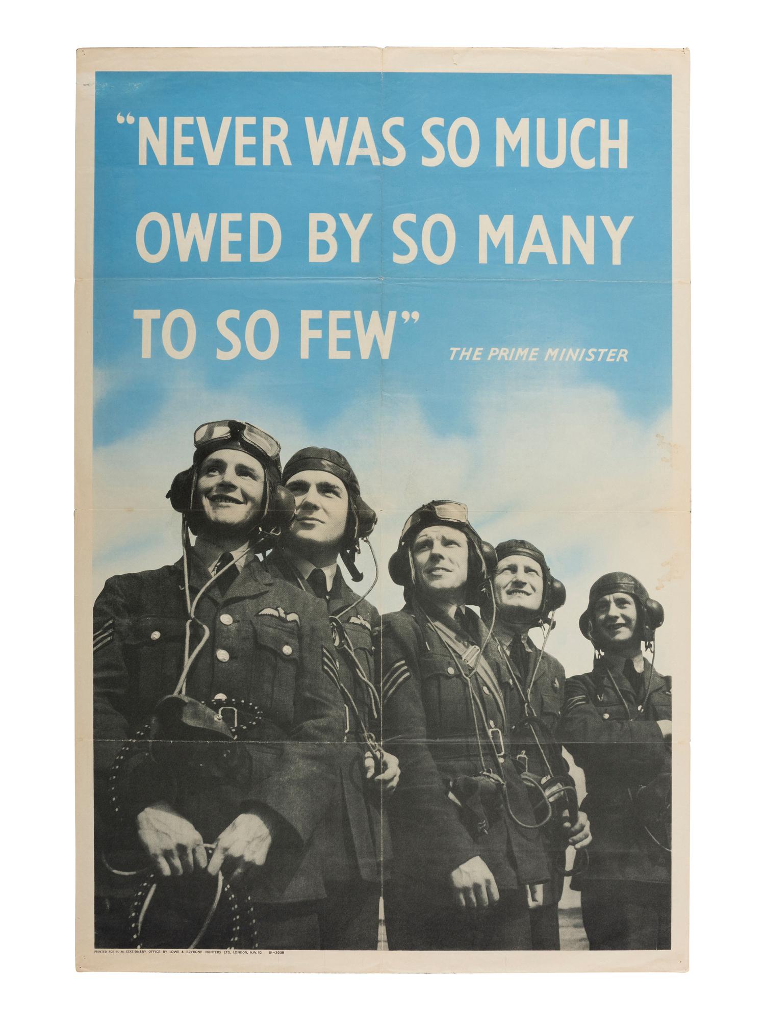 [WORLD WAR II]. "Never Was So Much Owed by So Many to So Few." London: Lowe & Brydone.