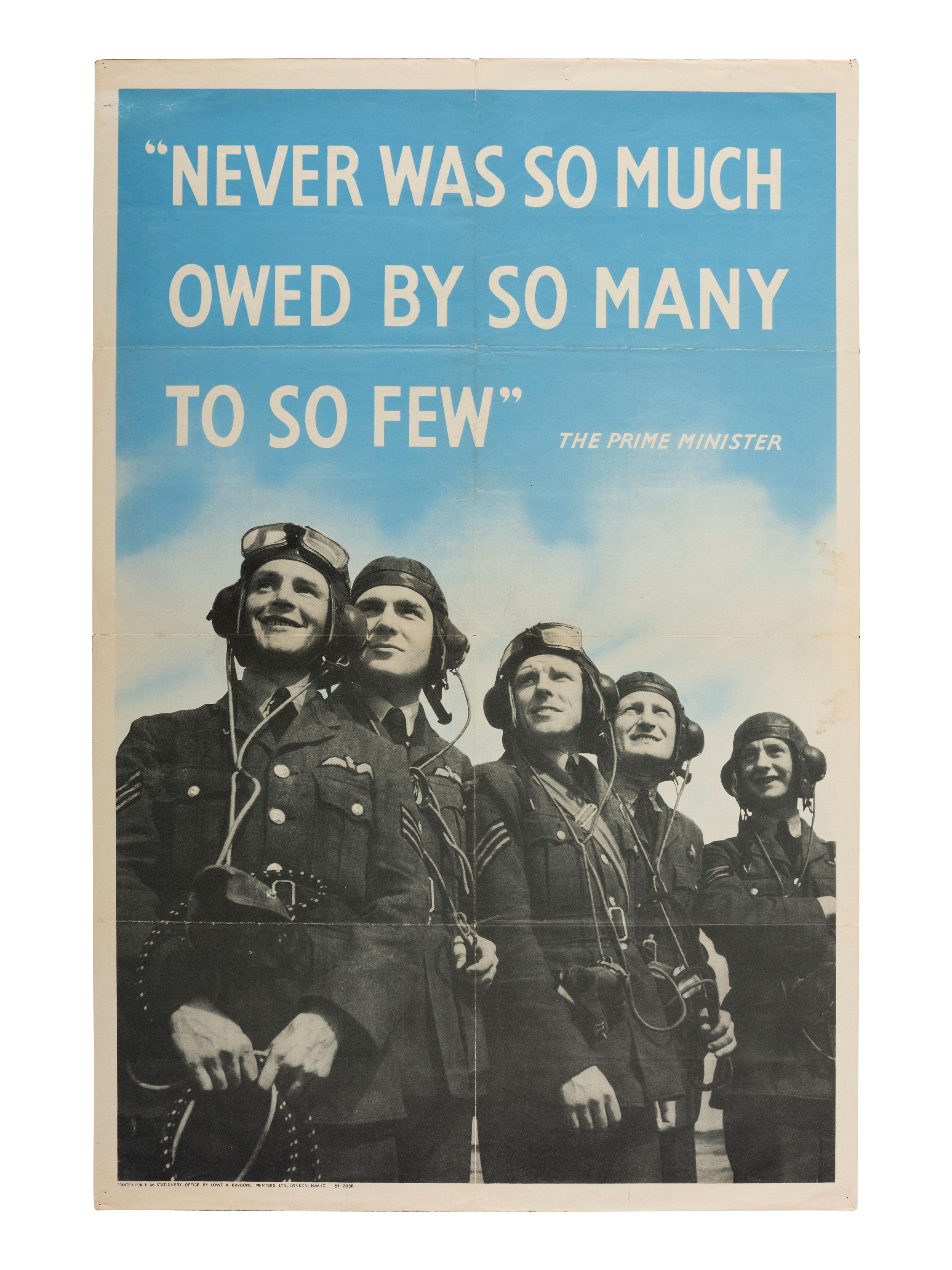 [WORLD WAR II]. "Never Was So Much Owed by So Many to So Few." London: Lowe & Brydone.