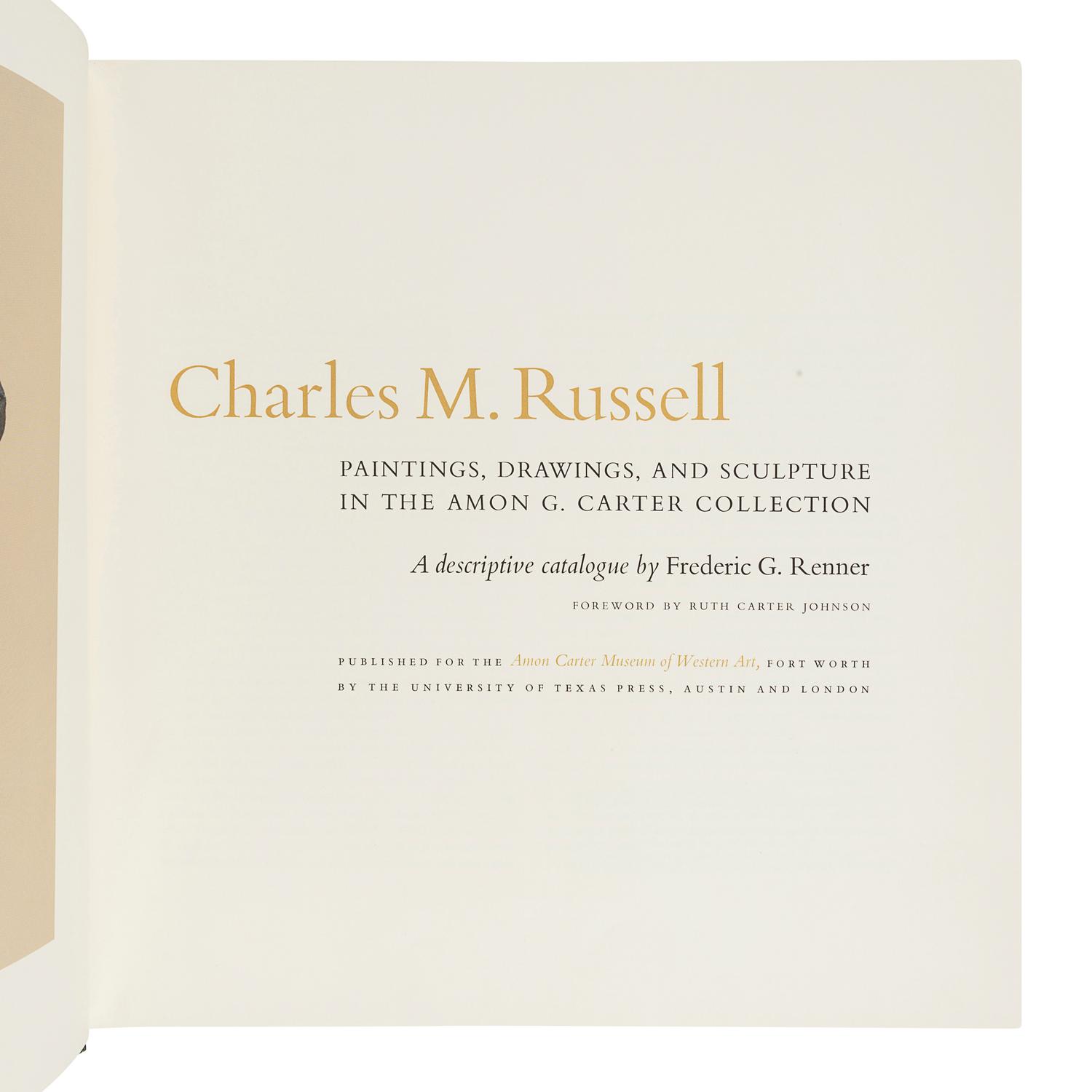 [RUSSELL, Charles M. (1864-1926)]. RENNER, Frederic G. Charles M. Russell: Paintings, Drawings, and Sculpture in the Amon G. Carter Collection. Austin and London: University of Texas Press, 1966.