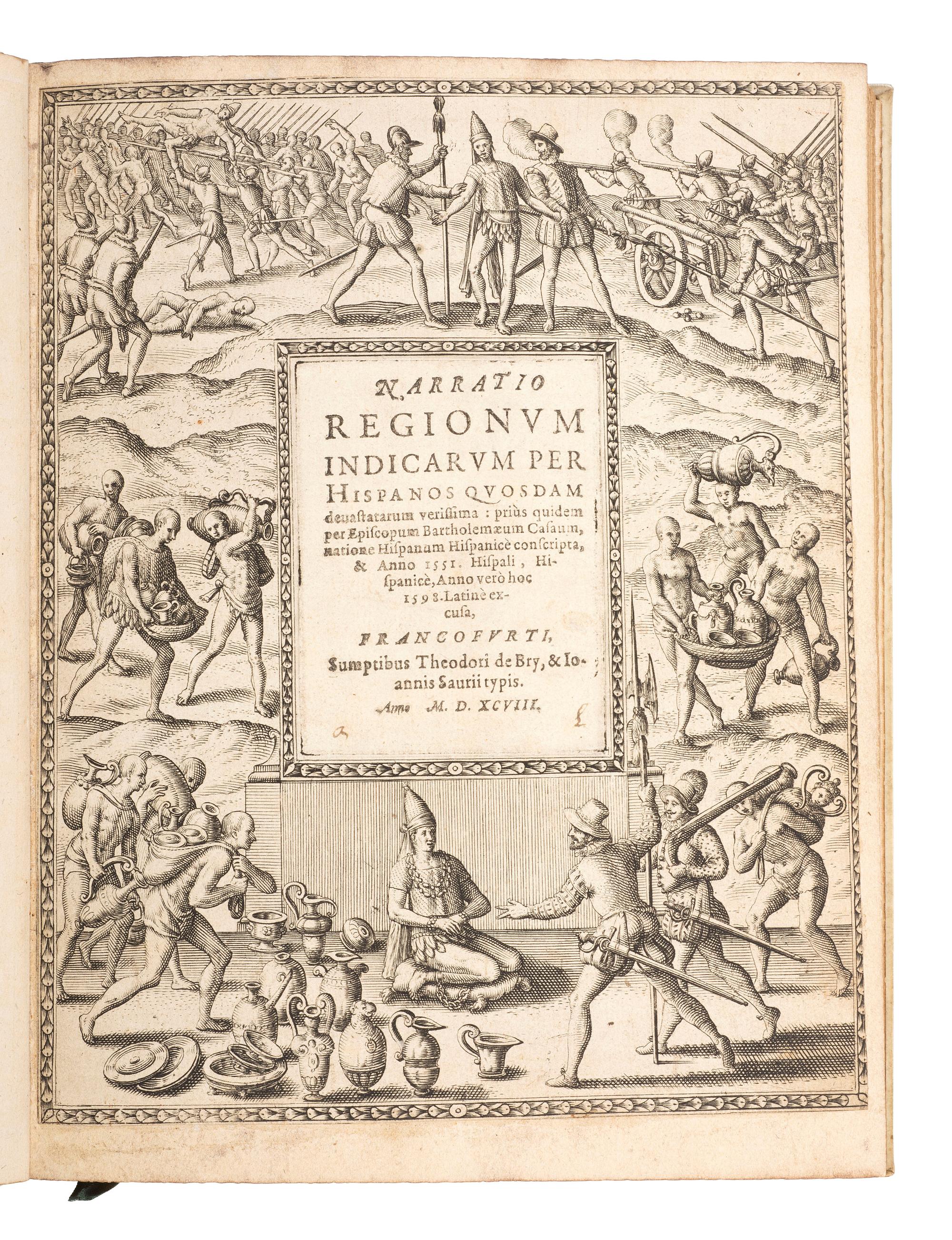 16th & 17th Century Americana LAS CASAS, Bartolome de. Narratio Regionum Indicarum per Hispanos quosdam devastatarum Verissima… Frankfurt: Theodor de Bry and Johann Saur, 1598.