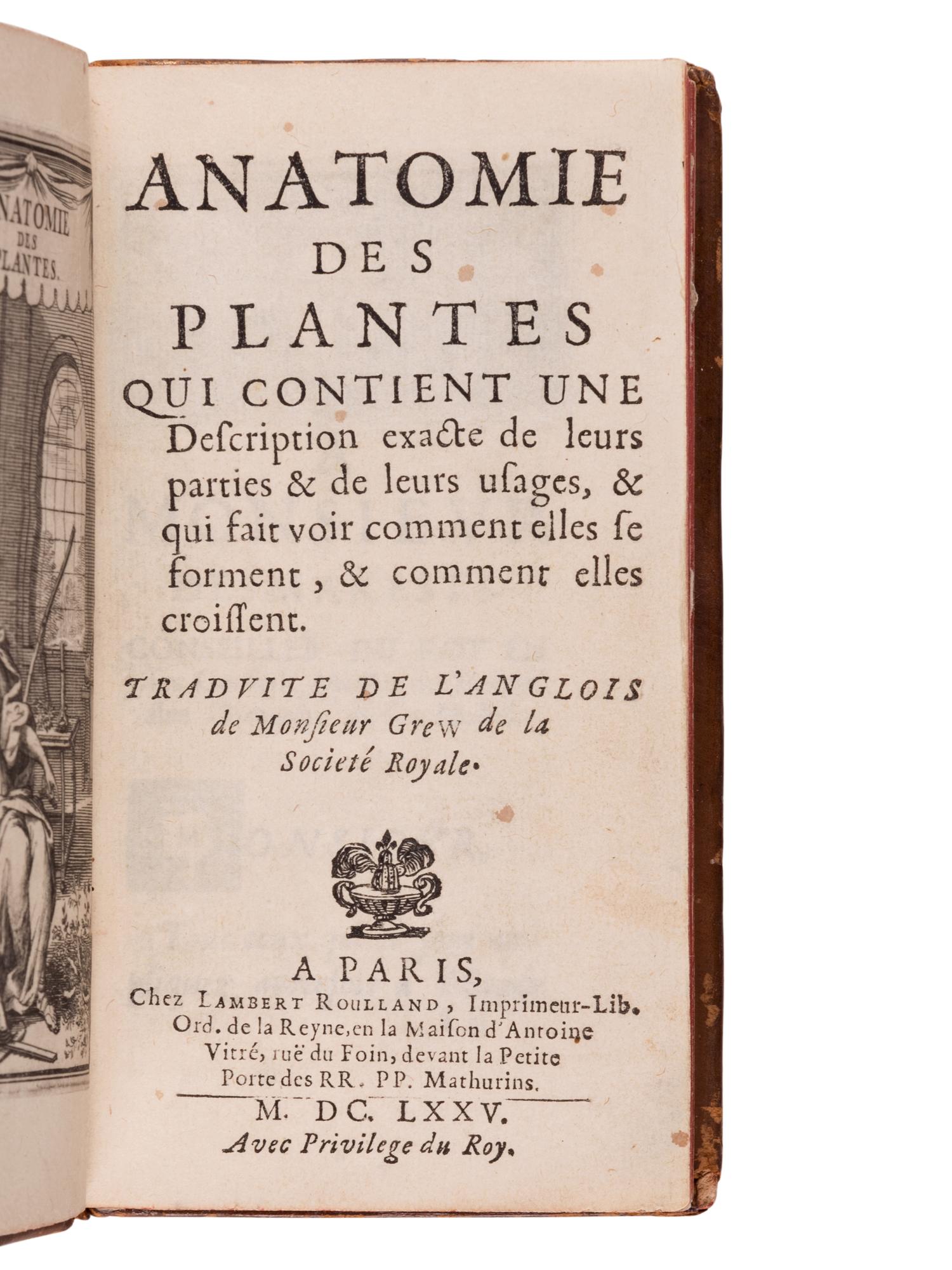 GREW, Nehemiah (1641-1712). Anatomie des Plantes . Paris: Lambert Roulland, 1675.
