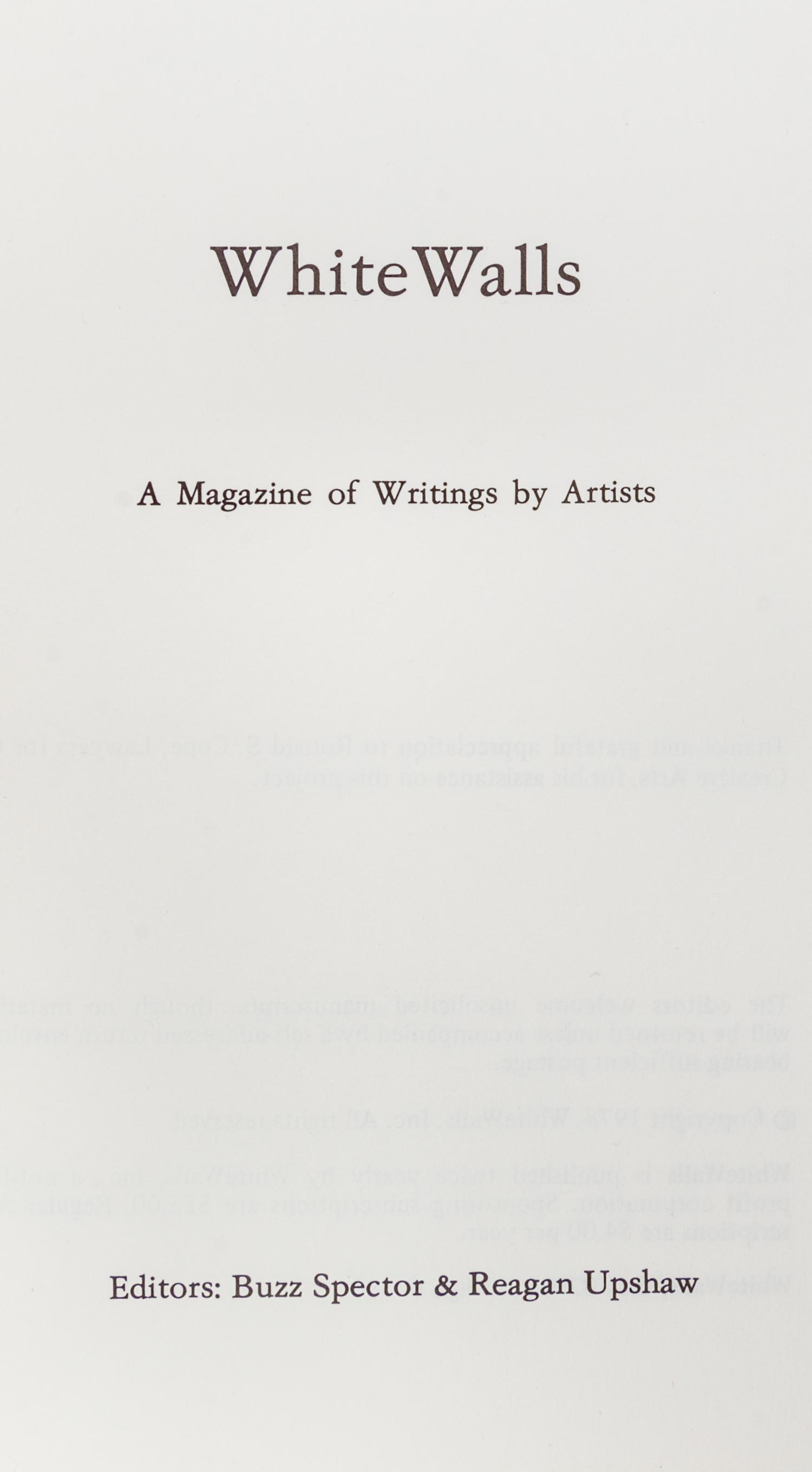 WHITEWALLS. A Magazine of Writings by Artists. Ed by Buzz Spector et al. Chicago, 1978-1987. 17 vols.