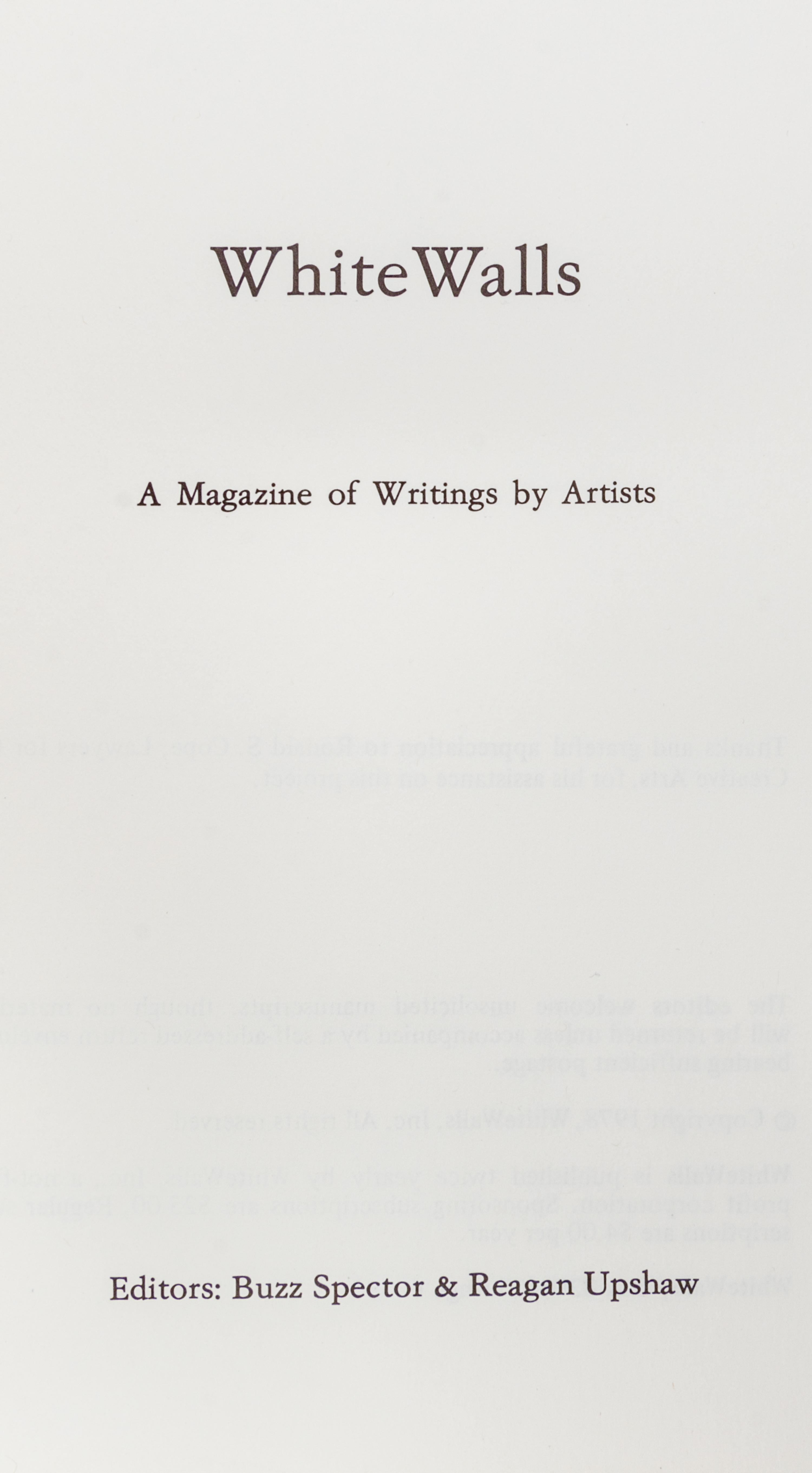 WHITEWALLS. A Magazine of Writings by Artists. Ed by Buzz Spector et al. Chicago, 1978-1987. 17 vols.