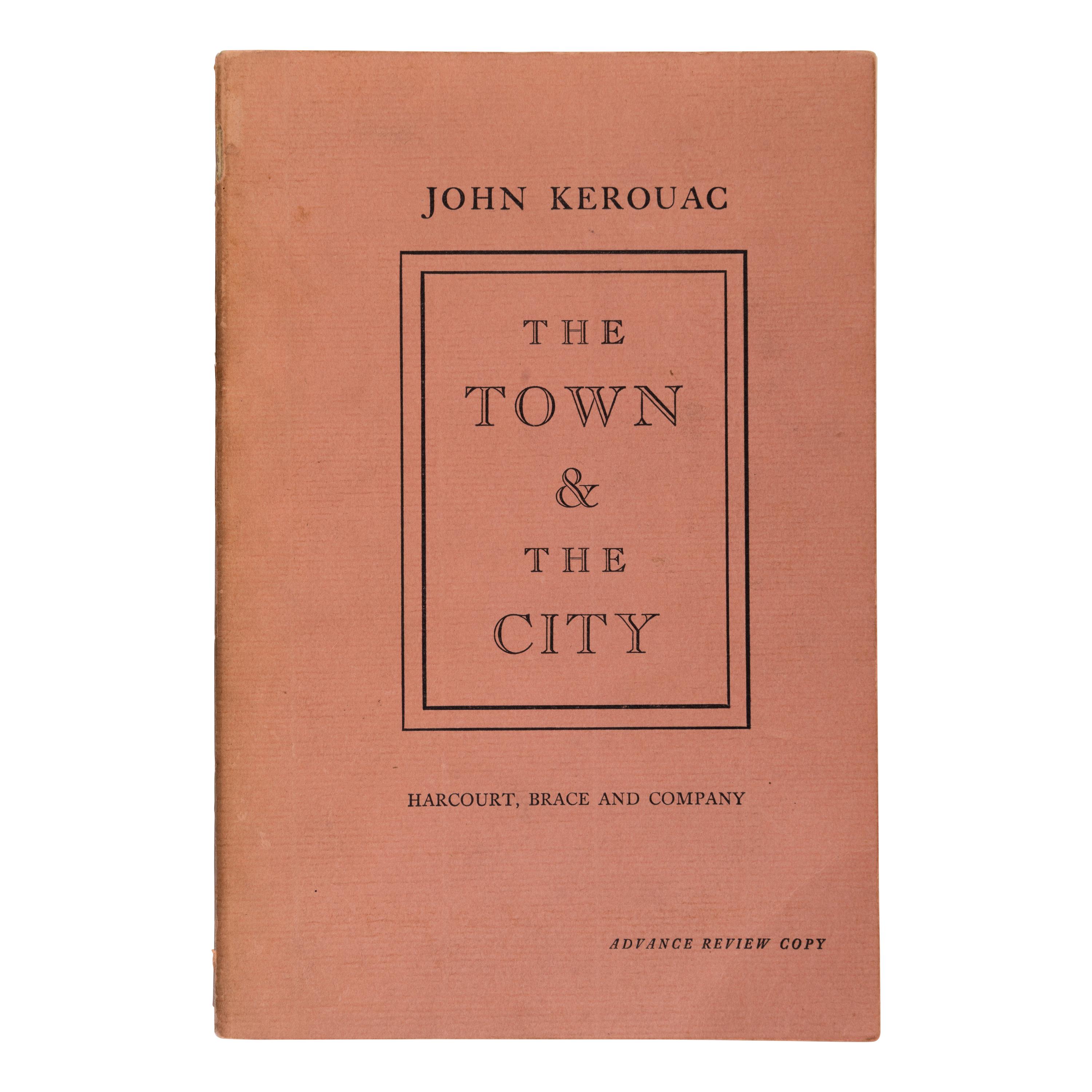 Kerouac, Jack ("John") (1922-1969). The Town and the City . New York: Harcourt, Brace and Company, 1950.