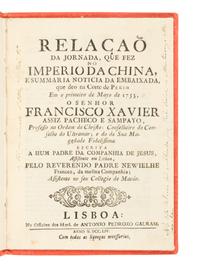 NEU-VIALLE, Jean Sylvain de Neu-vialle (1696–1764). Relaçao da jornada, que fez no Imperio da China. Lisbon: Antonio Pedrozo Calram, 1754.