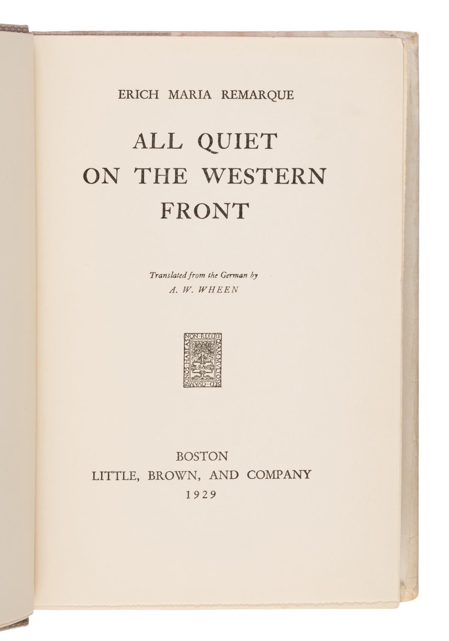 Remarque, Erich Maria (1898-1970). All Quiet on the Western Front . Boston: Little, Brown, & Company, 1929.