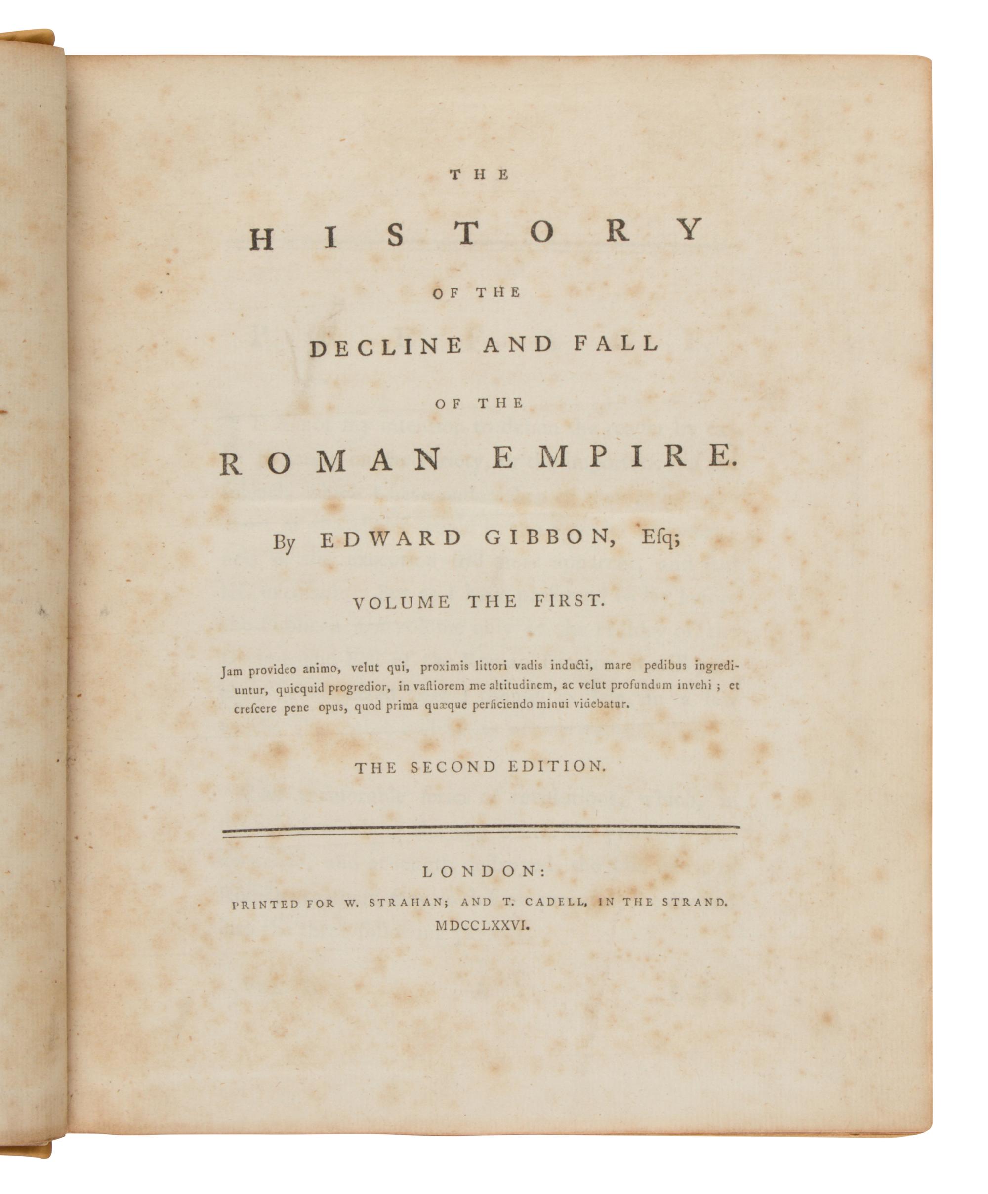 GIBBON, Edward (1737-1794). History of the Decline and Fall of the Roman Empire, Volume the First [-Sixth] . London: W. Strahan & T. Cadell, 1776-1788.