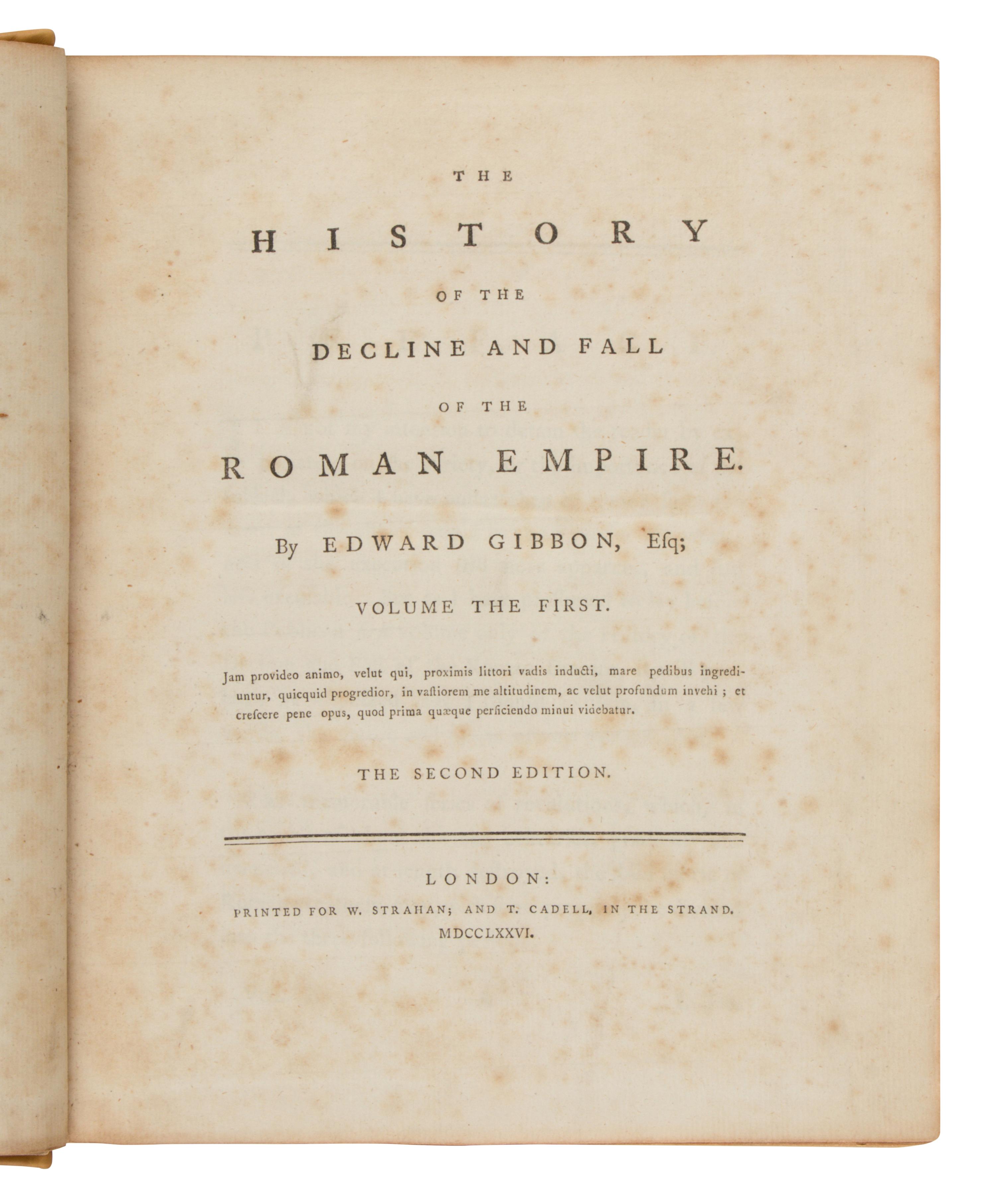 GIBBON, Edward (1737-1794). History of the Decline and Fall of the Roman Empire, Volume the First [-Sixth] . London: W. Strahan & T. Cadell, 1776-1788.