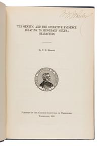 Morgan, Thomas Hunt (1866-1945). A group of 19 titles, many from the library of William Morton Wheeler, including: