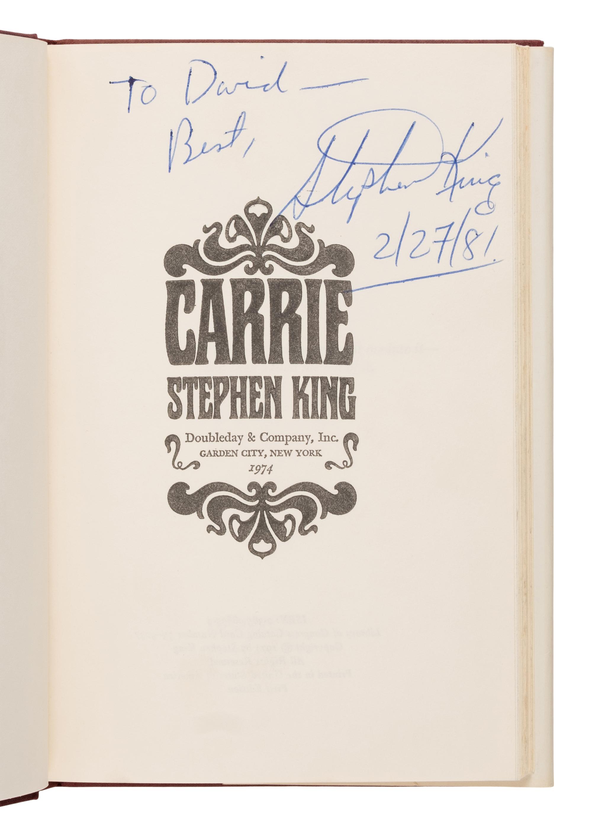 King, Stephen (b. 1947). Carrie . Garden City, New York: Doubleday and Co., Inc., 1974.
