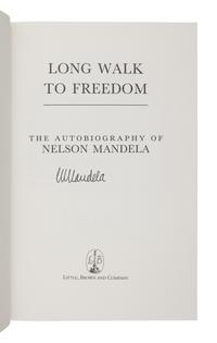 MANDELA, Nelson (1918-2013). Long Walk to Freedom. London: Little, Brown and Company, 1994.